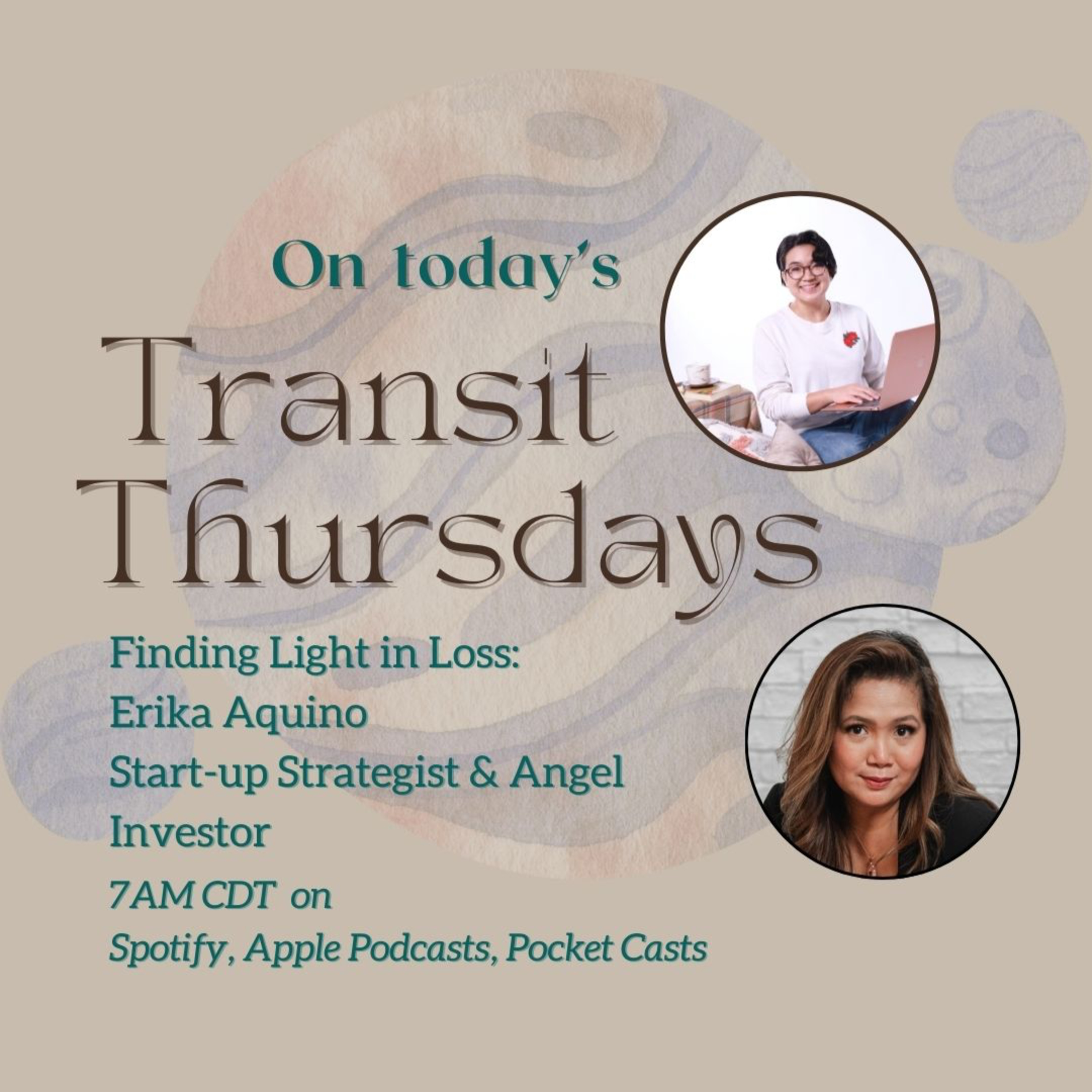 Transit Thursdays with Didi Paterno: Finding Light in Loss on Losses and Lessons with Erika Aquino episode artwork