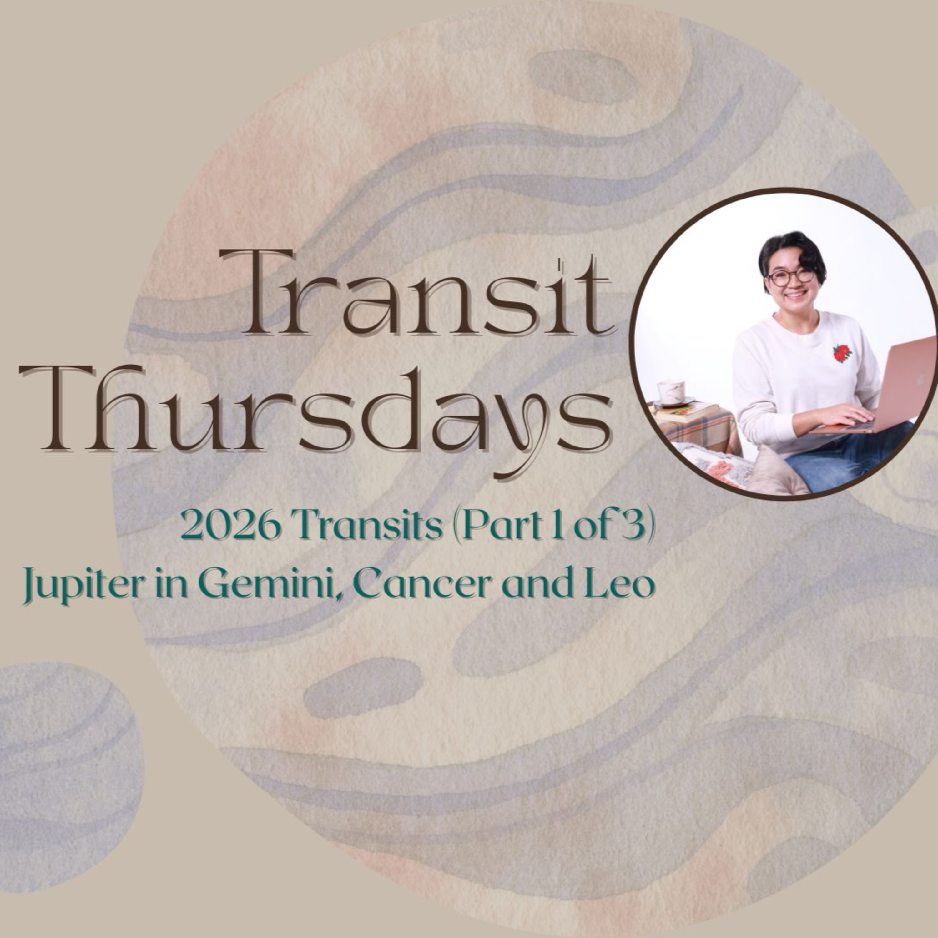 Transit Thursdays with Didi Paterno: 2026 Transits (Part 1 of 3) - Jupiter in Gemini, Cancer and Leo episode artwork