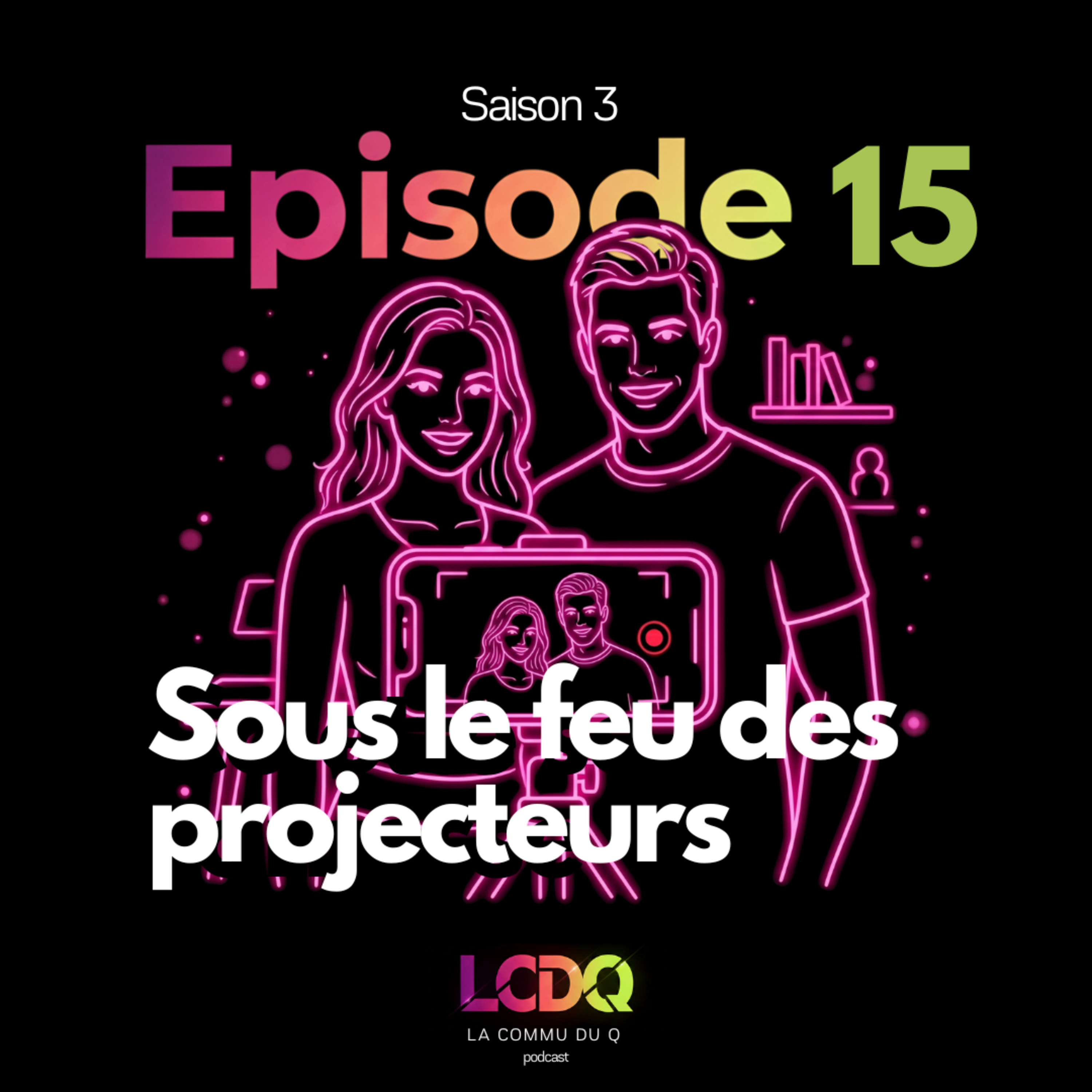 Sous le feu des projecteurs