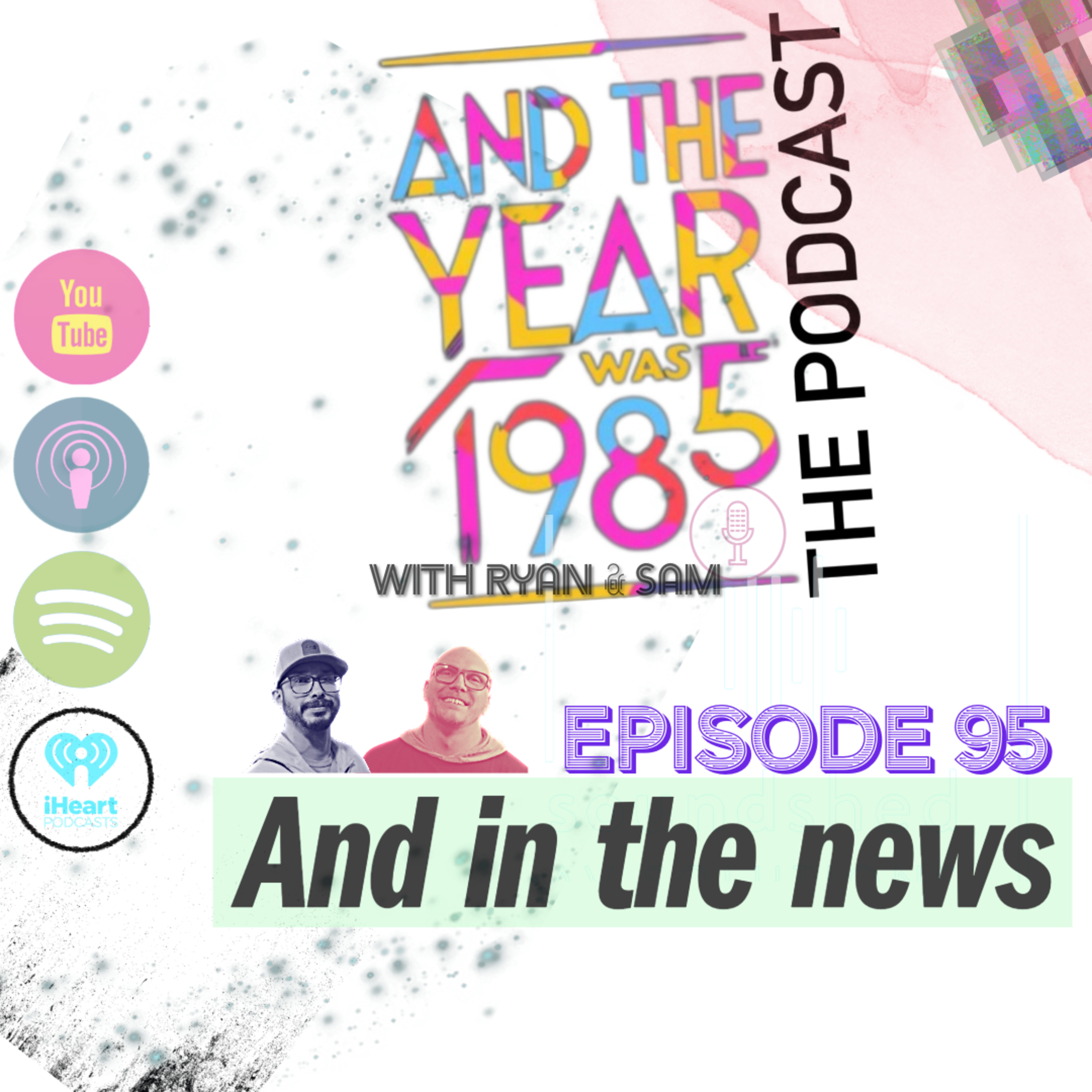 And The Year Was 1985 The Podcast