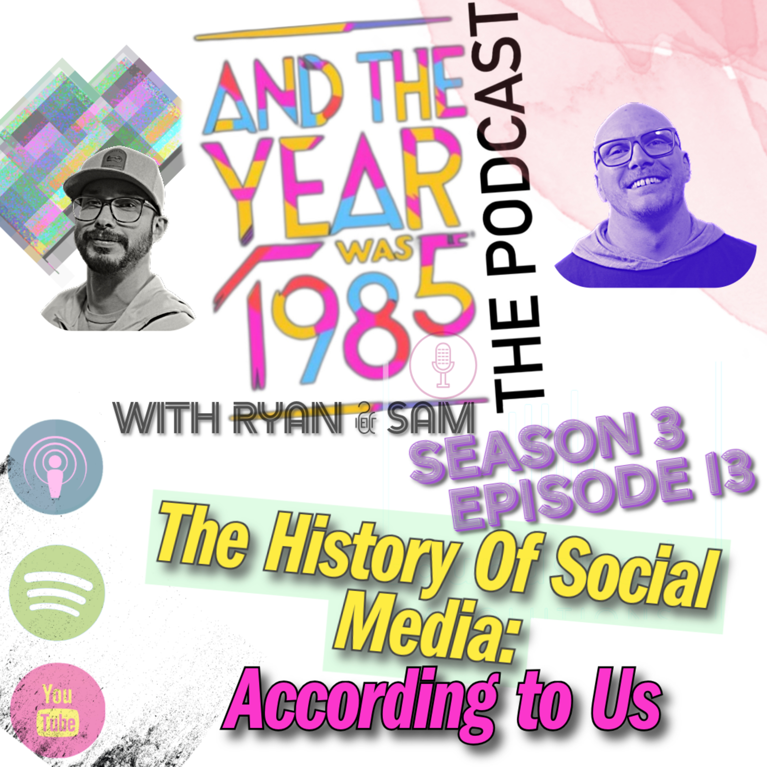 Season 3 - Episode 13 - The History of Social Media:According to Us! episode artwork