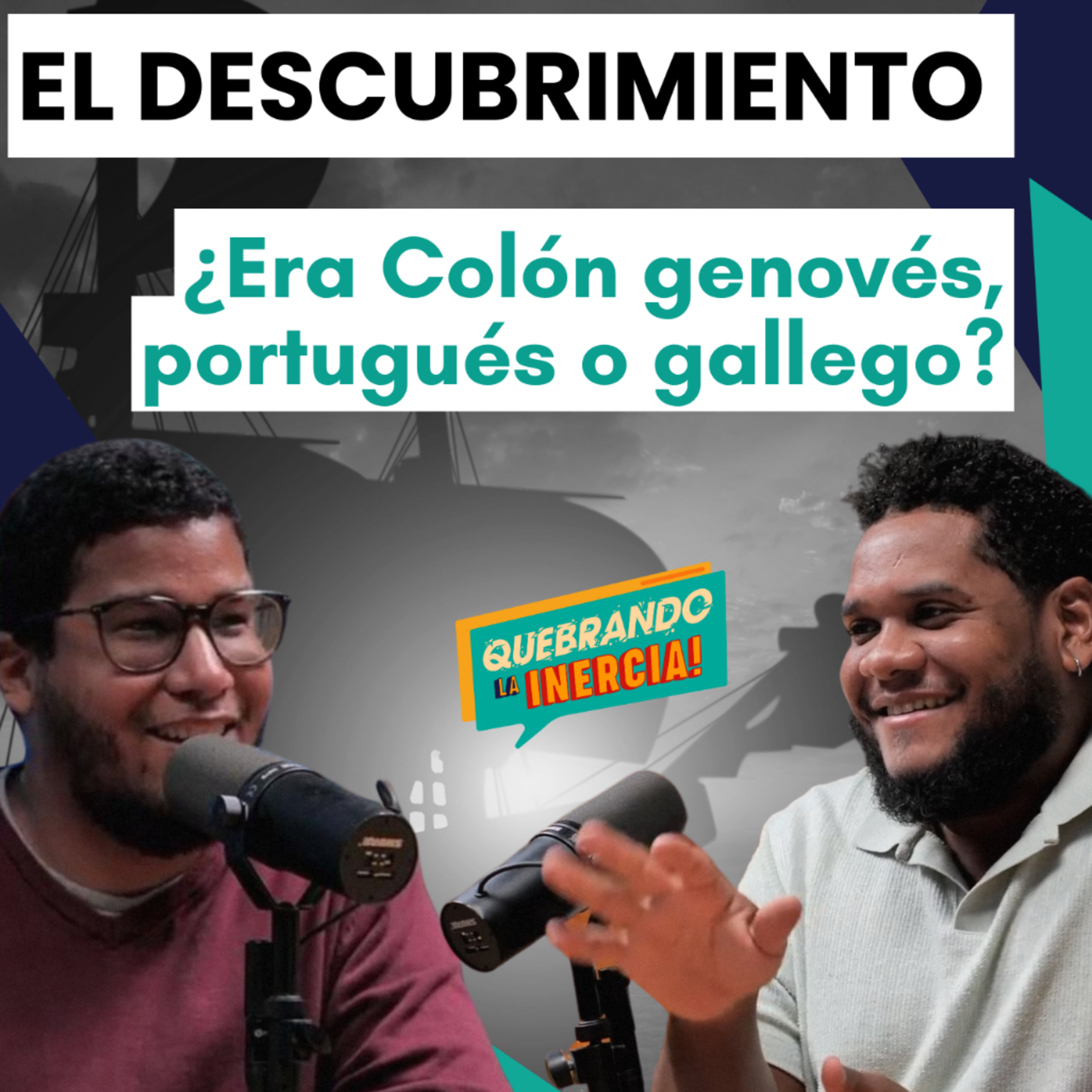 Episodio #53 – El Descubrimiento: ¿Era Colón genovés, portugués o gallego?