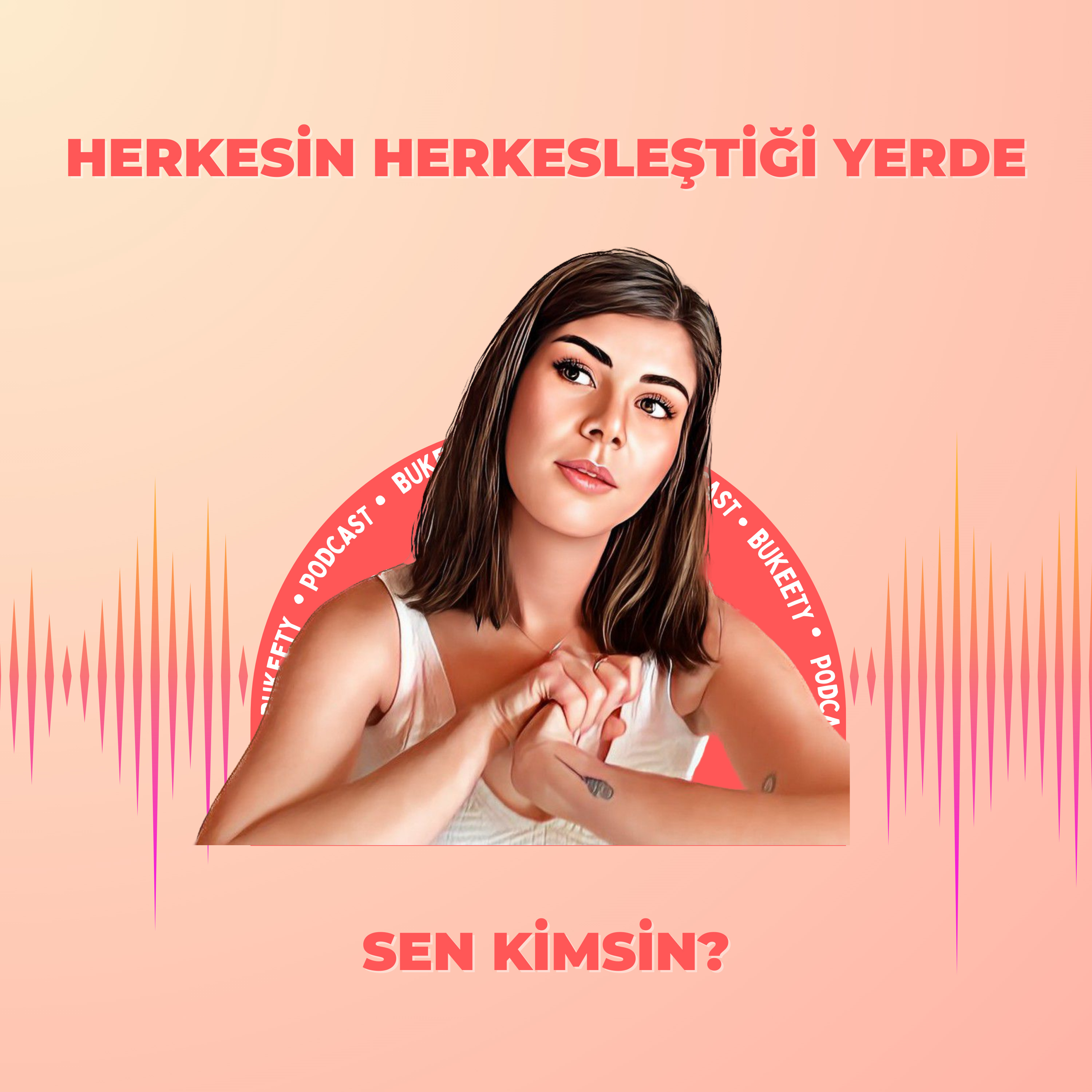 7 - Herkesin herkesleştiği yerde sen kimsin? episode artwork