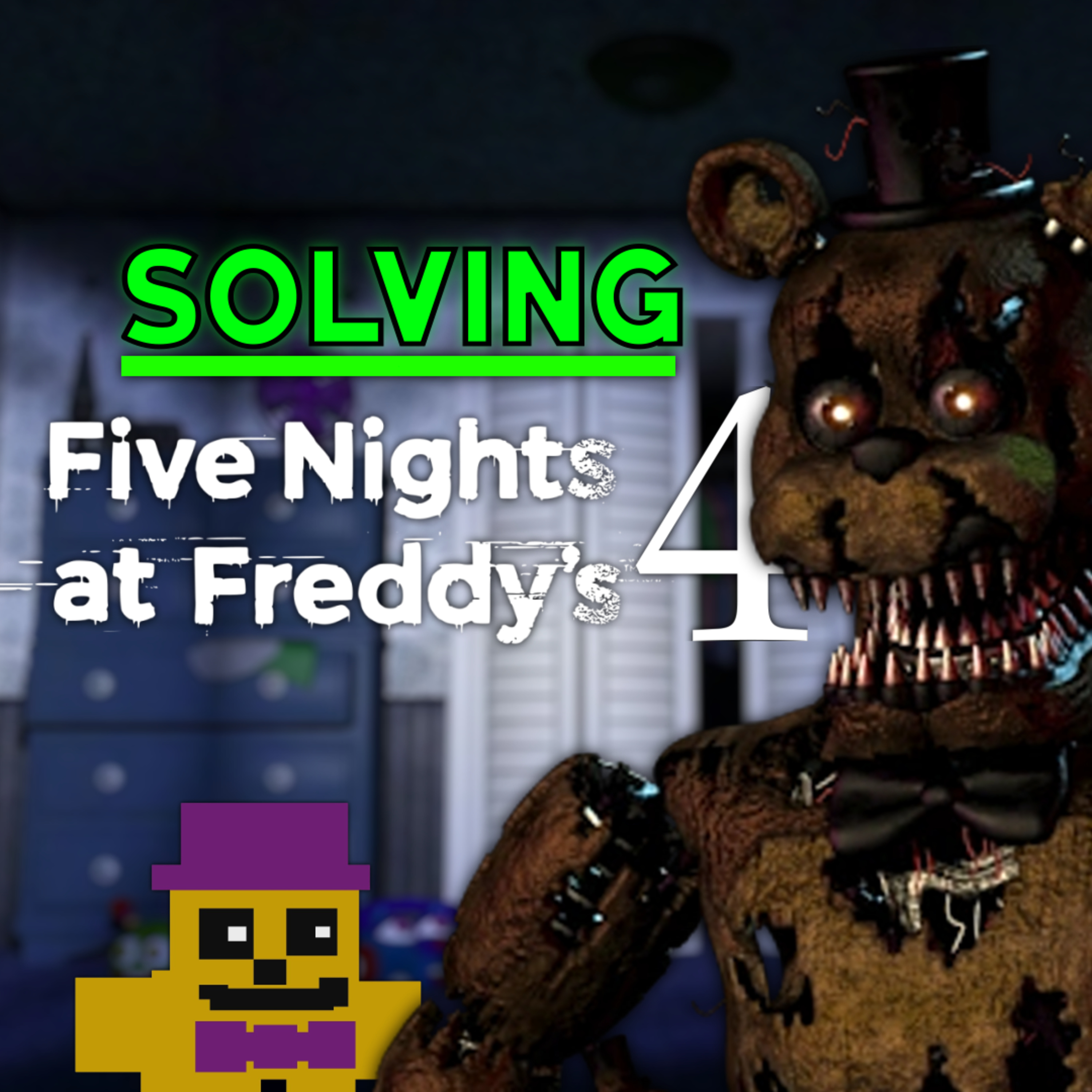 I Solved FNAF 4 (All FNAF Lore Explained: Part 4) episode artwork