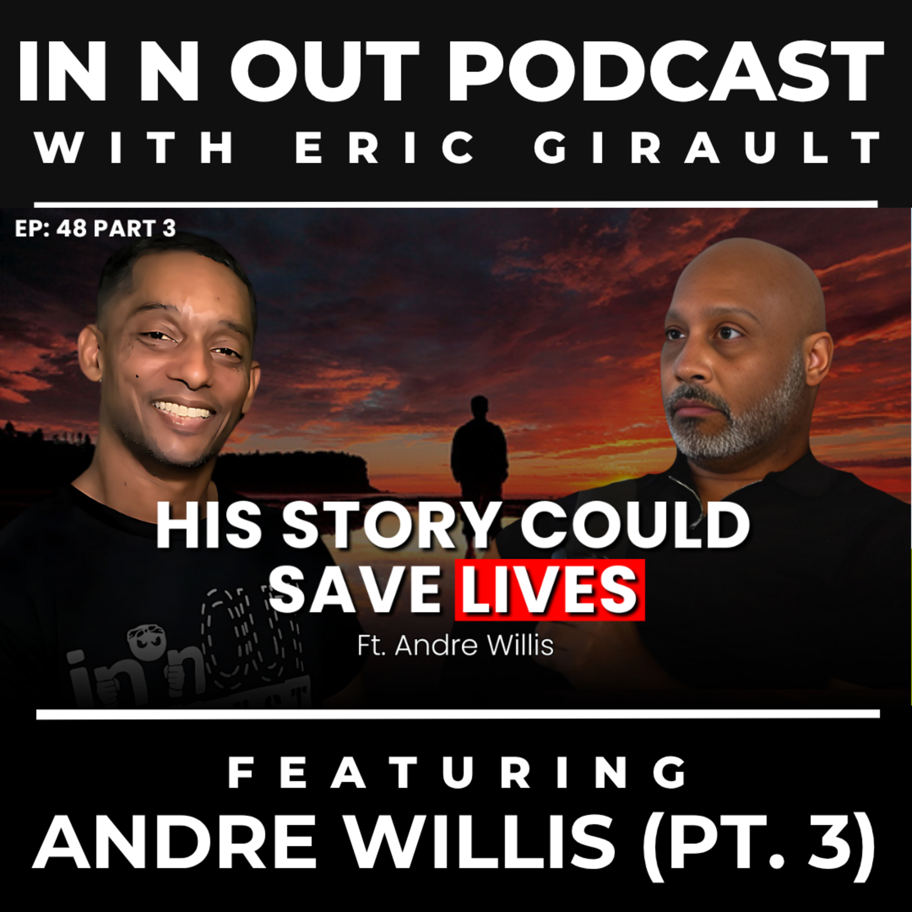 Letting Go, Doing Time Right, & Breaking Cycles: Andre Willis – Part 3 episode artwork