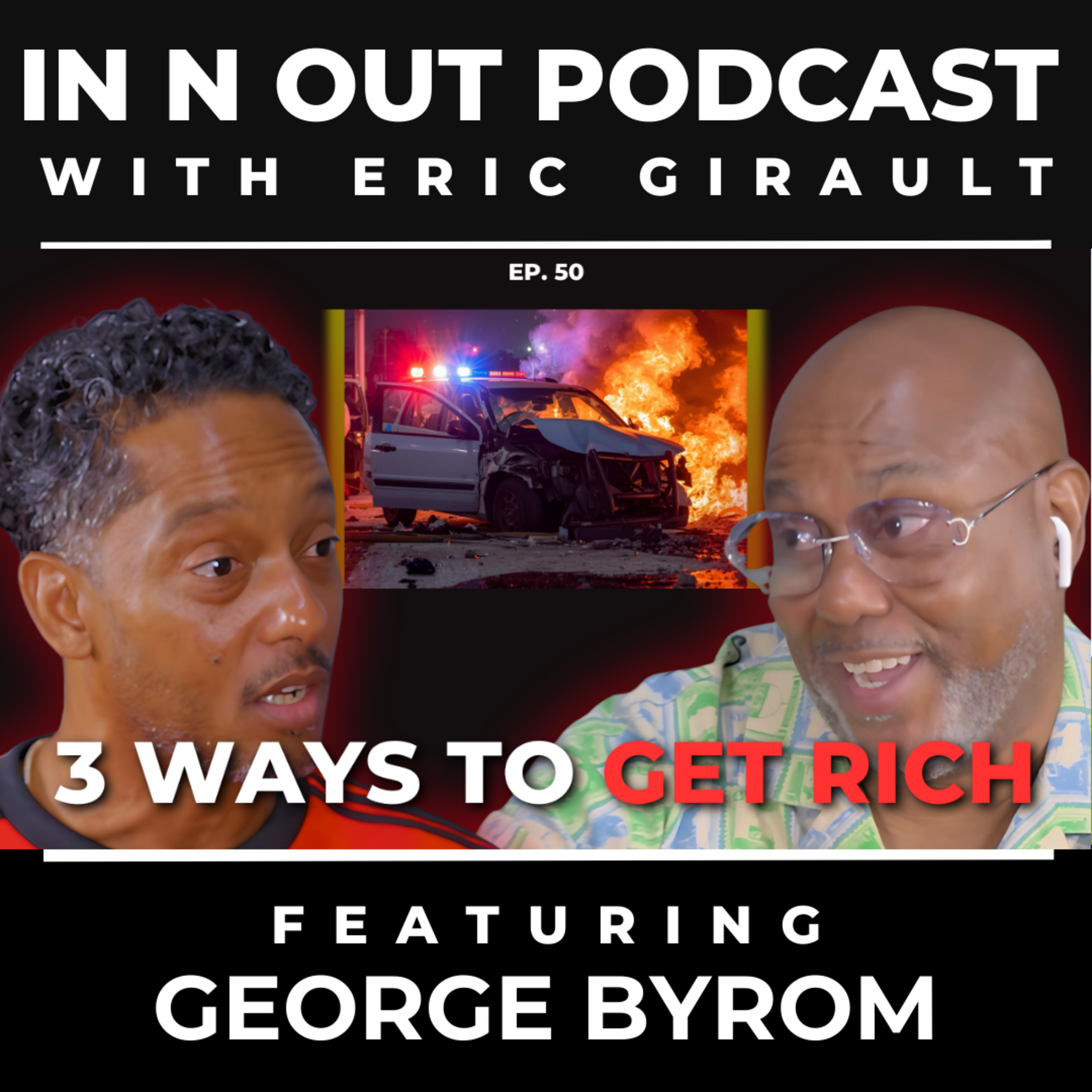 3 Ways To Get Rich w/ George Byrom: Crash To Cash, Atlanta Nightlife, & Freaknik Stories episode artwork