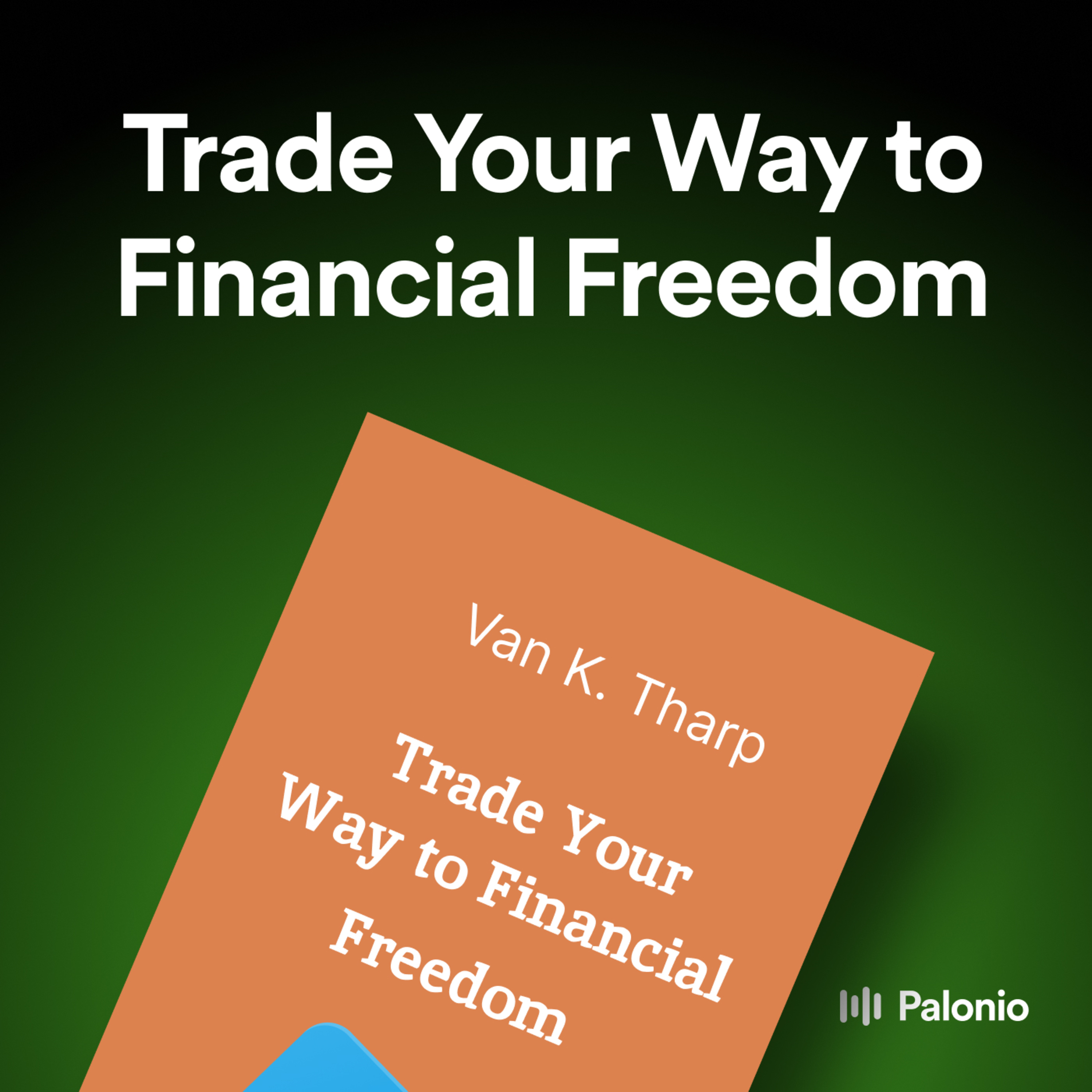 Trade Your Way to Financial Freedom by Van K. Tharp