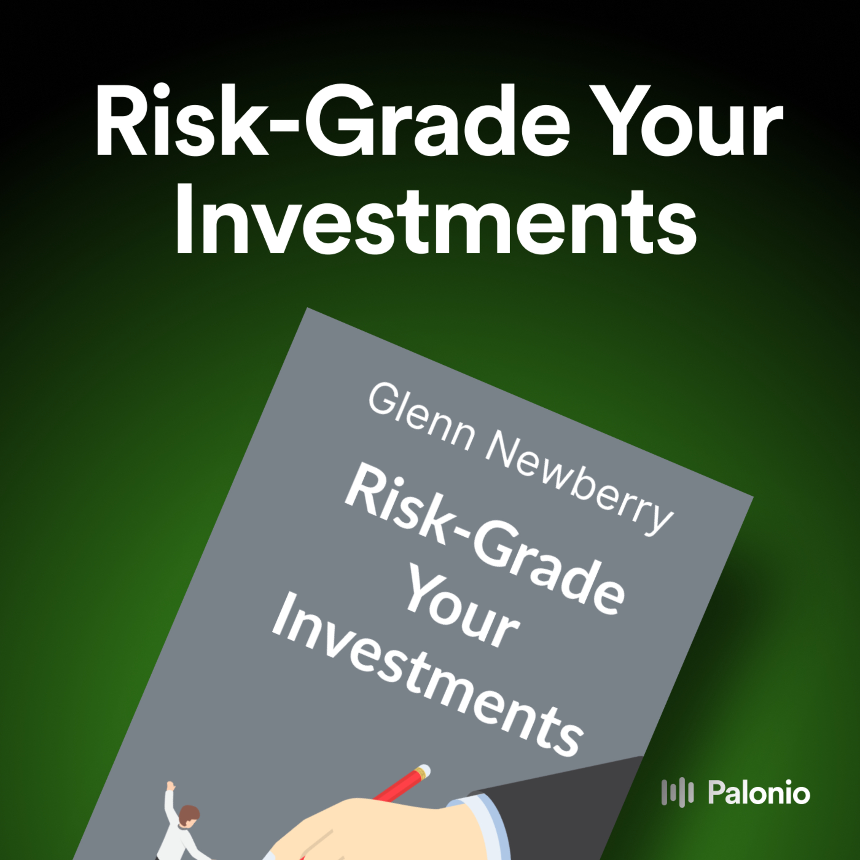 Risk-Grade Your Investments by Glenn Newberry