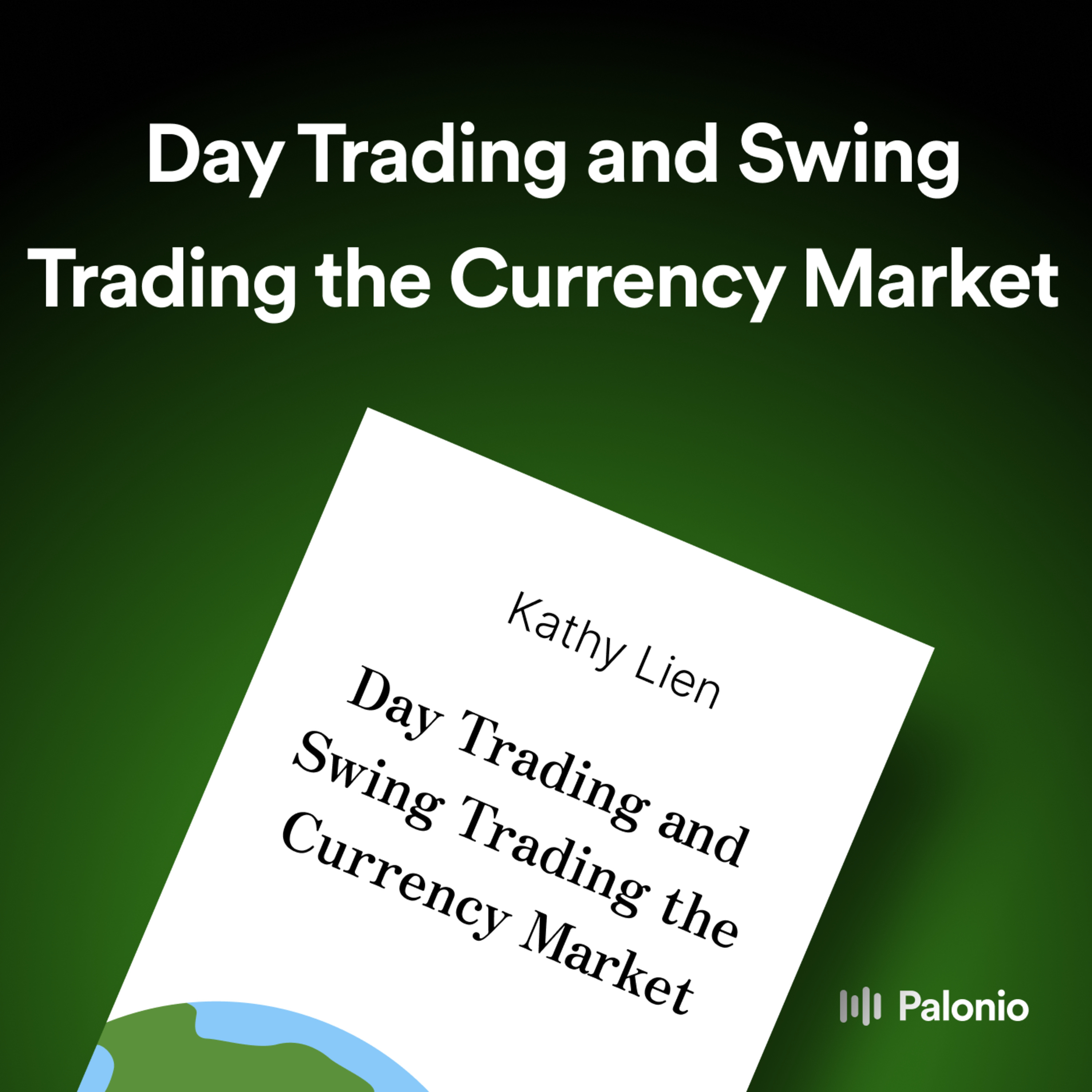 Day Trading and Swing Trading the Currency Market by Kathy Lien
