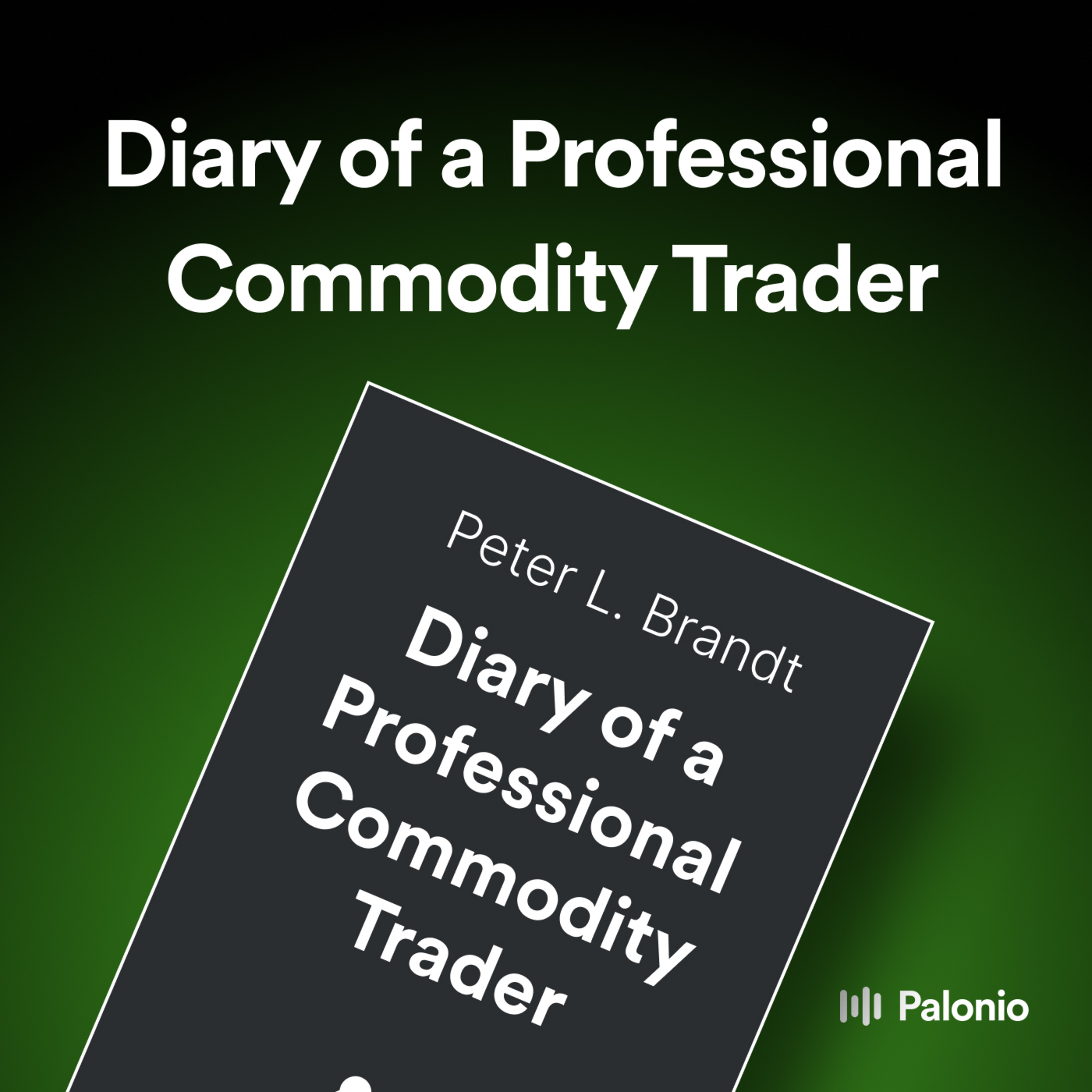 Diary of a Professional Commodity Trader by Peter L. Brandt