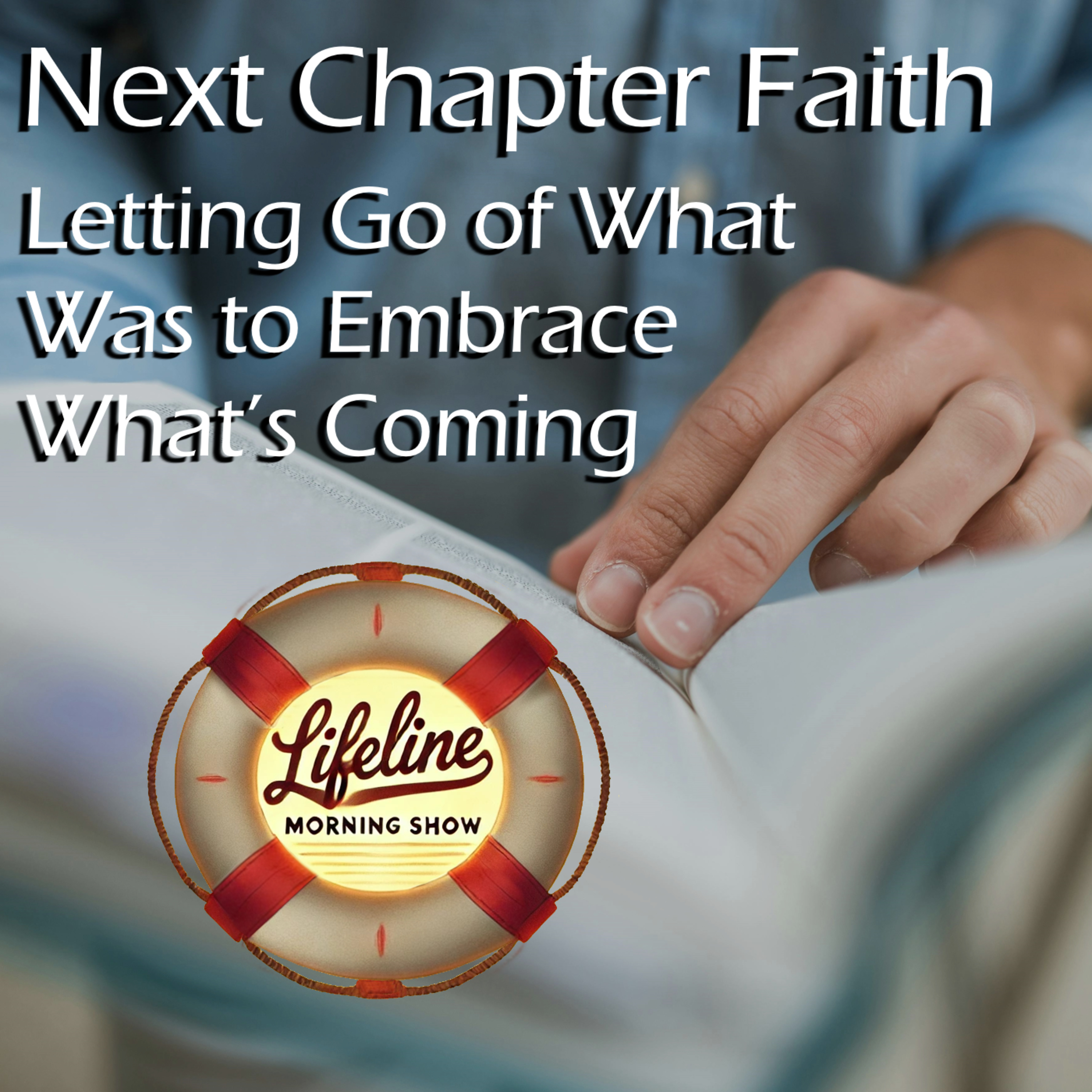 Next Chapter Faith: Letting Go of What Was to Embrace What’s Coming episode artwork