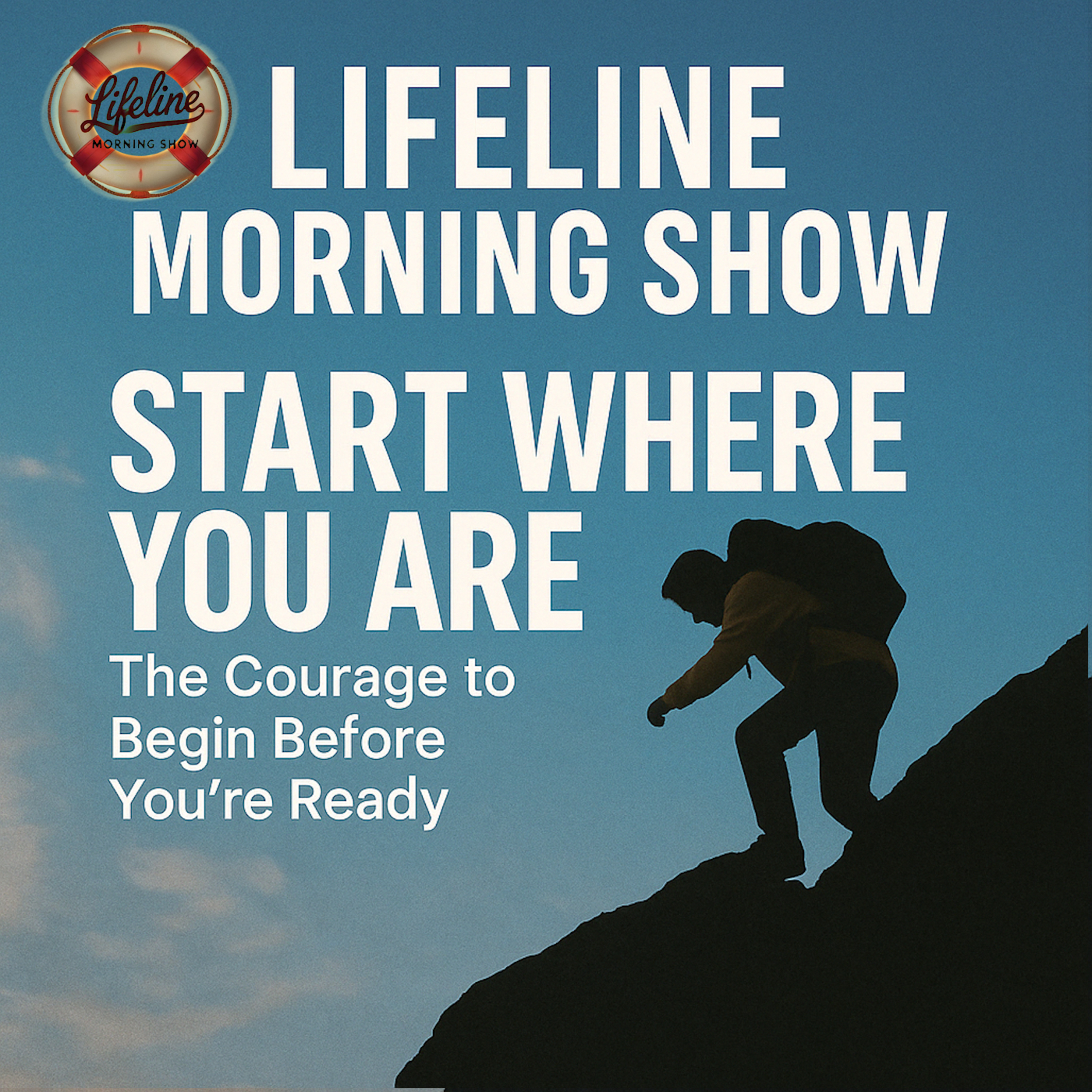 Start Where You Are: The Courage to Begin Before You're Ready episode artwork