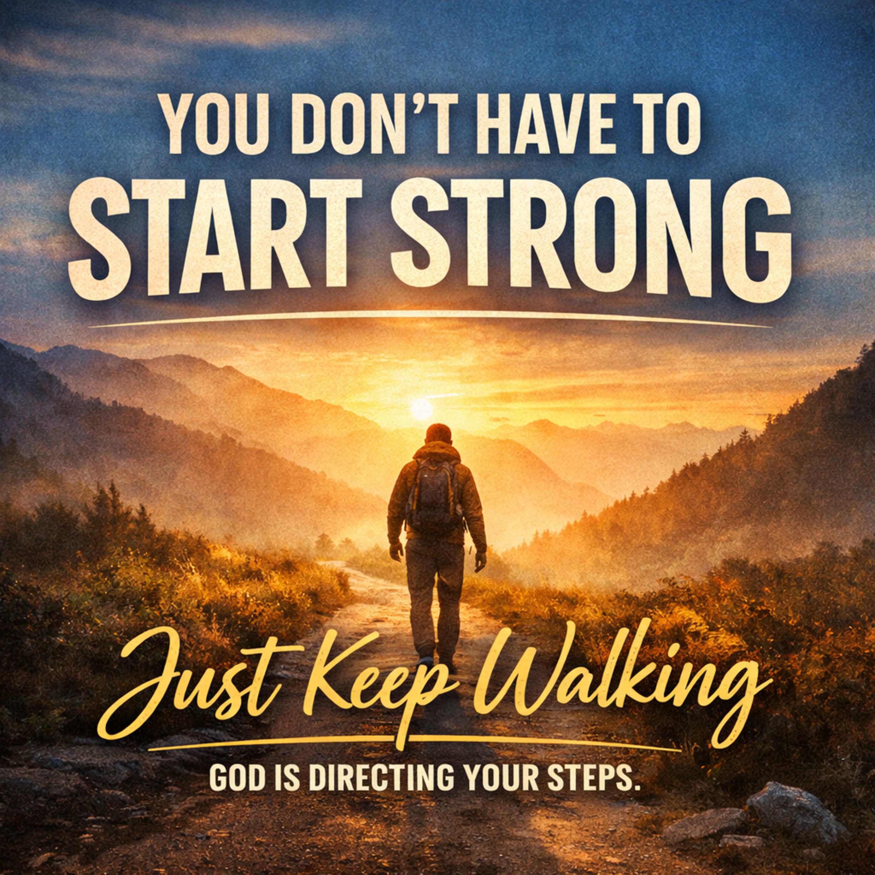 You Don’t Have to Start Strong | Just Keep Walking episode artwork