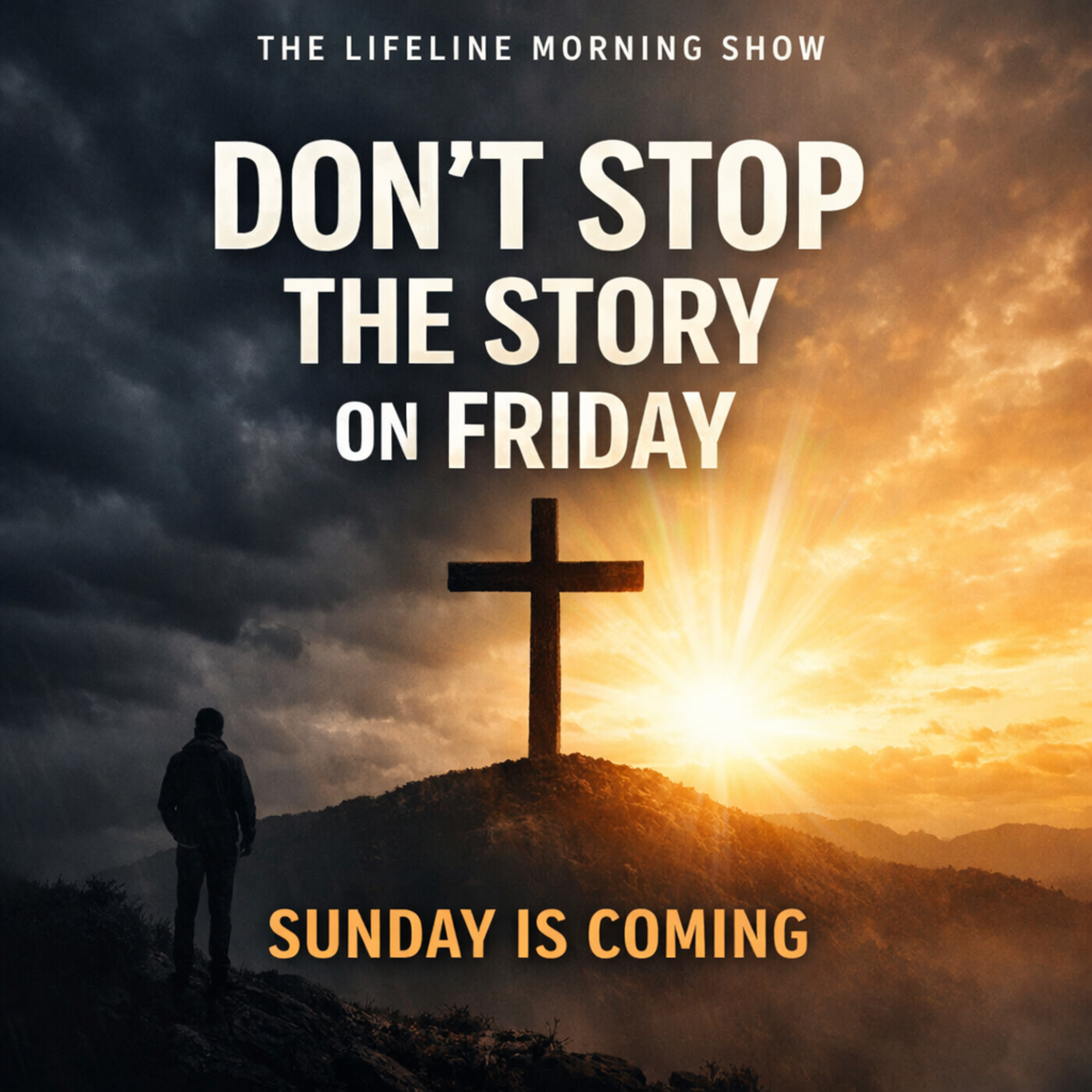 Don’t Stop the Story on Friday… Sunday Is Coming episode artwork