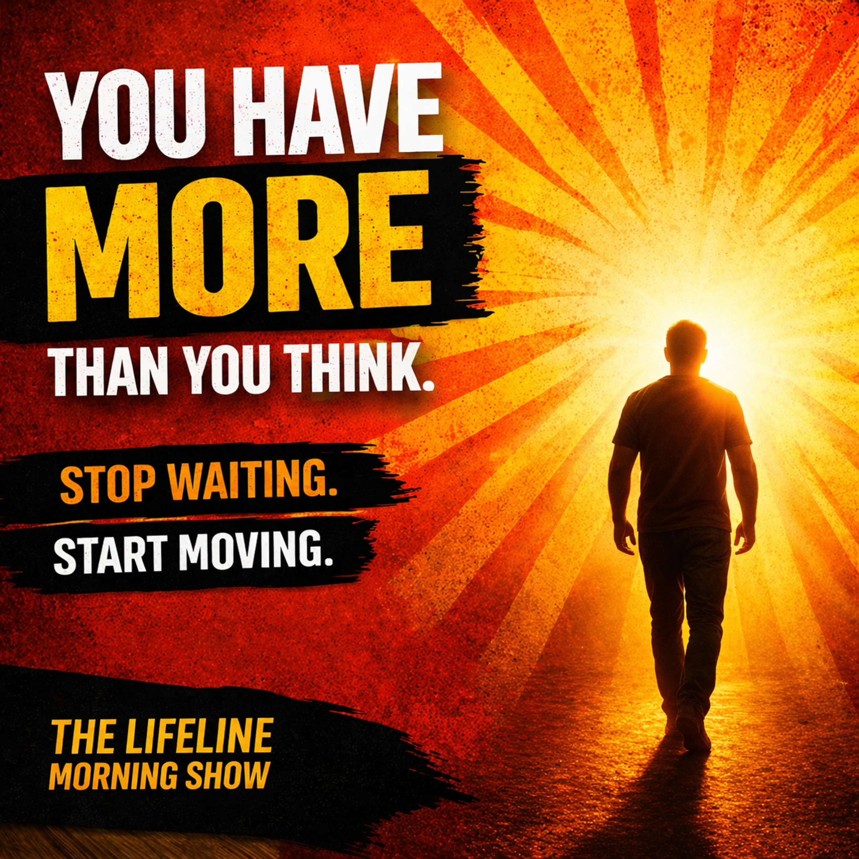 You Have More Than You Think: Stop Waiting and Start Moving episode artwork