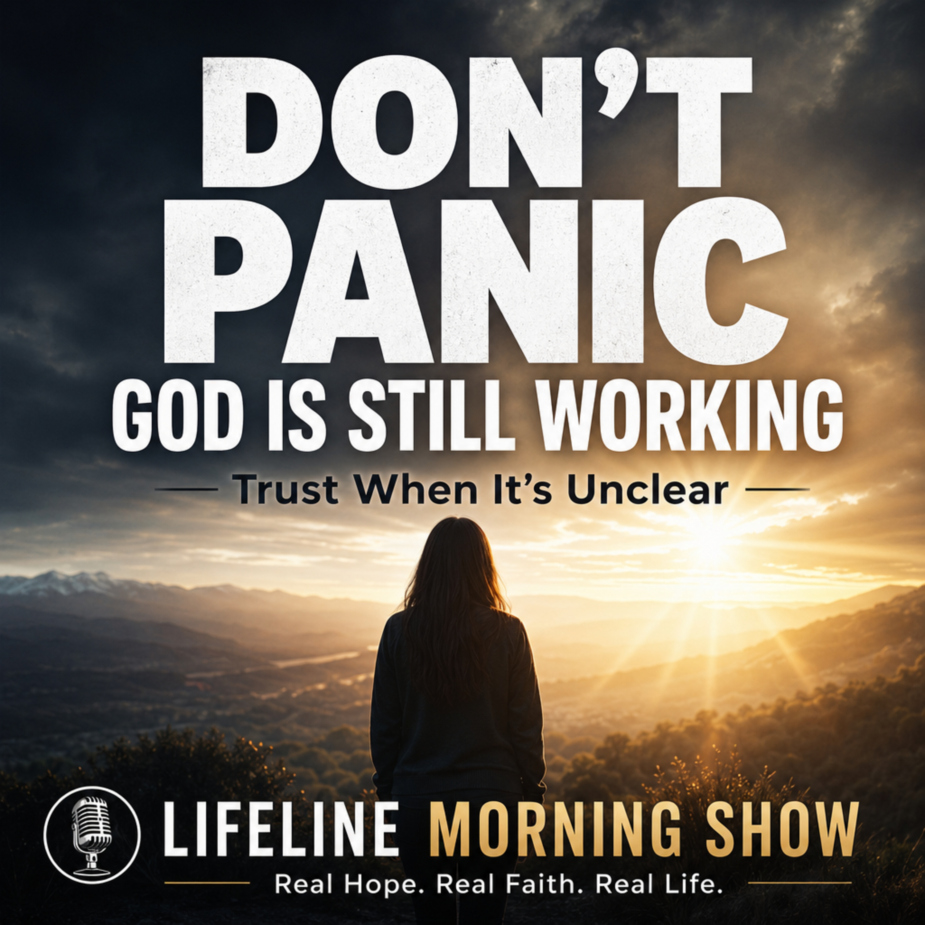 Don’t Panic, God Is Still Working (Even When It Feels Unclear) episode artwork
