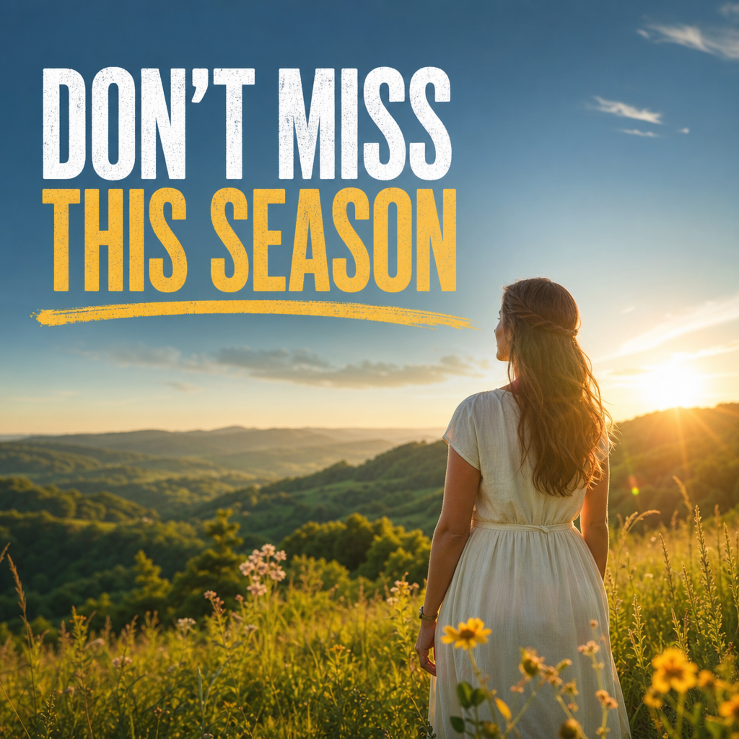 Stop Waiting for Life to Start | Don't Miss This Season episode artwork
