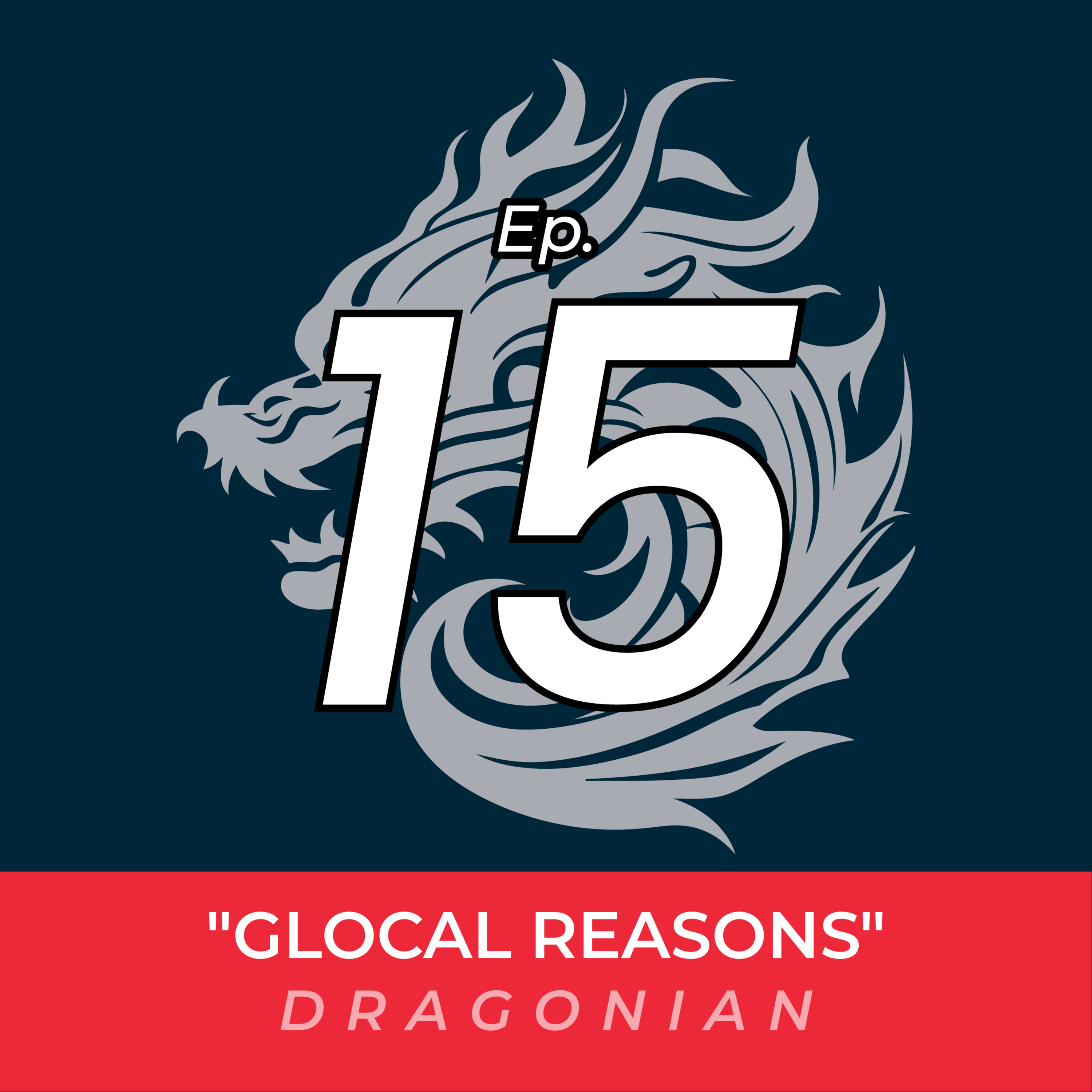 Ep 15: Glocal Reasons (2023 Week 46) episode artwork