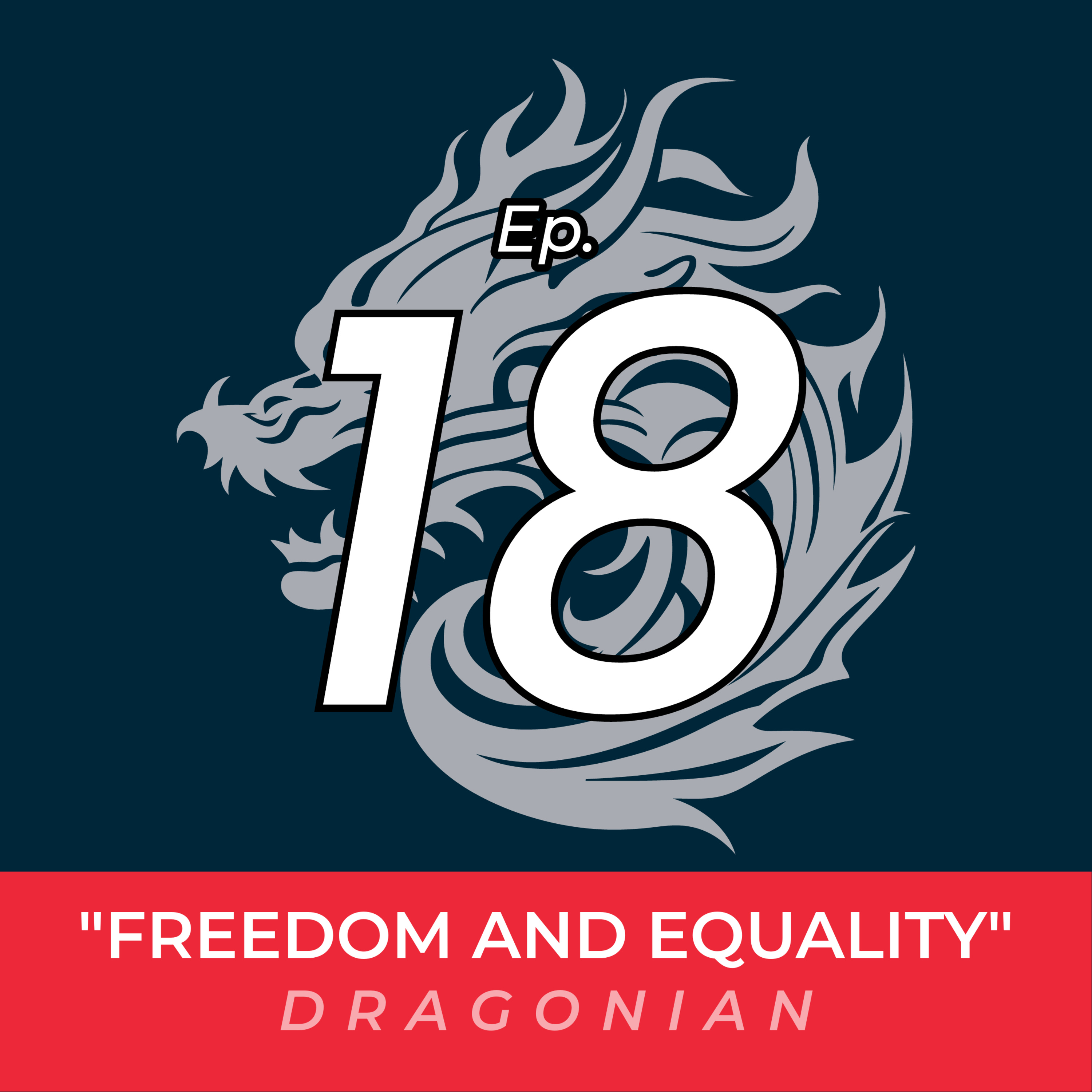 Ep 18: Freedom and Equality (2023 Week 48) episode artwork