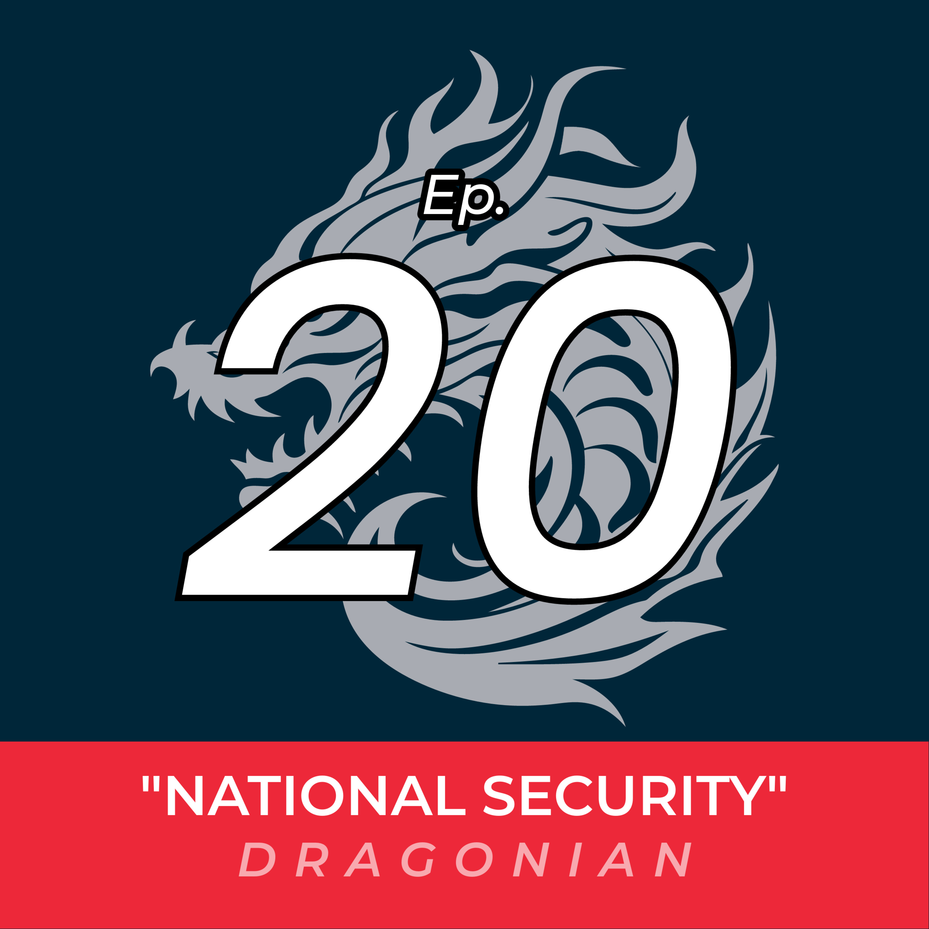 Ep 20: National Security (2023 Week 50) episode artwork