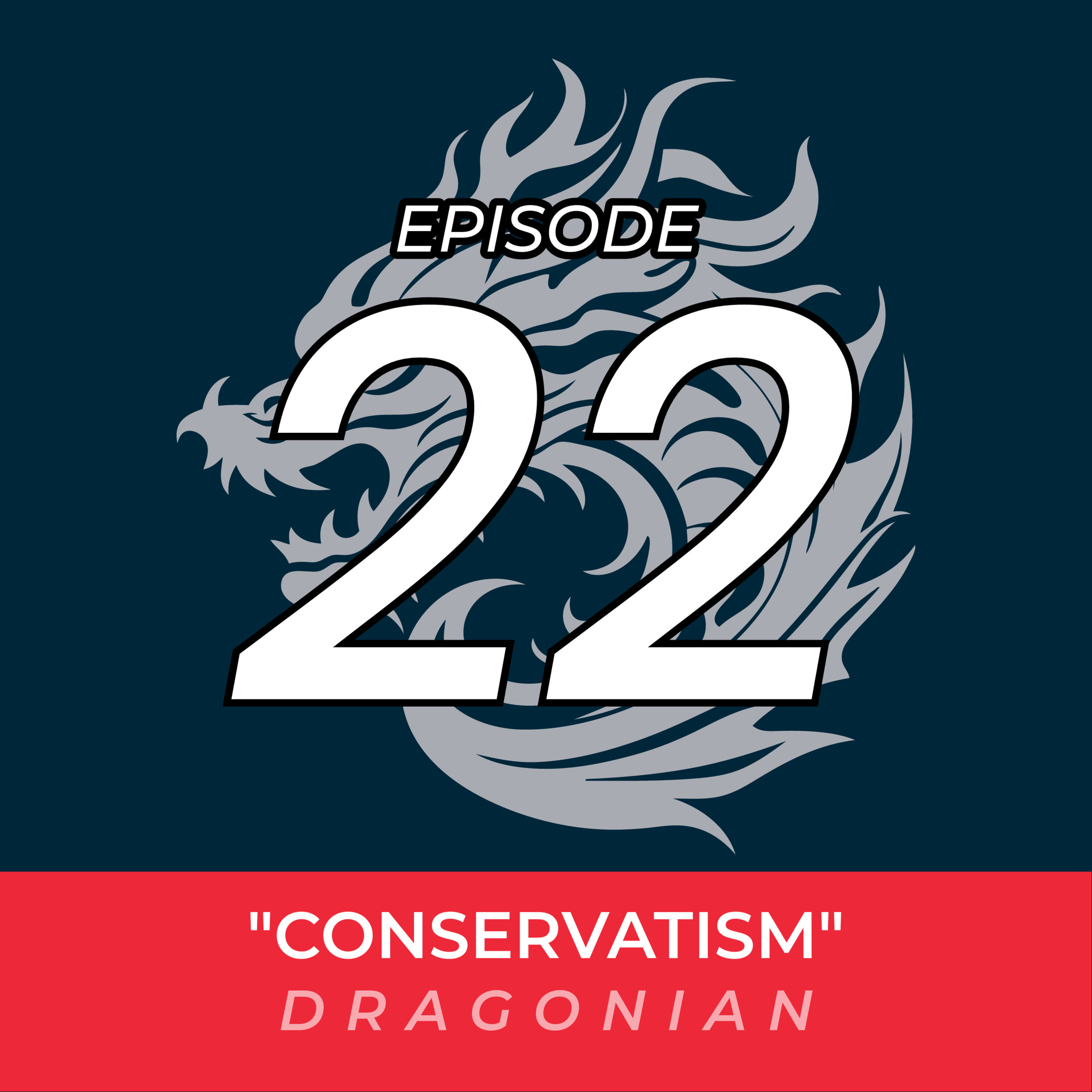 Ep 22: Conservatism (2023 Week 52) episode artwork
