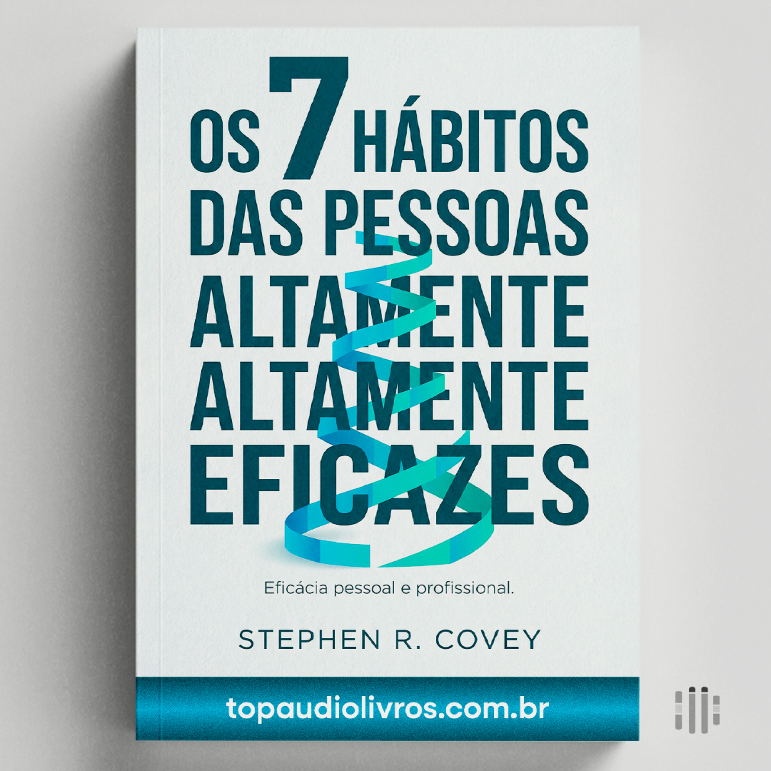 Como Ser Altamente Eficaz de Verdade: os princípios da maestria pessoal e interpessoal  episode artwork