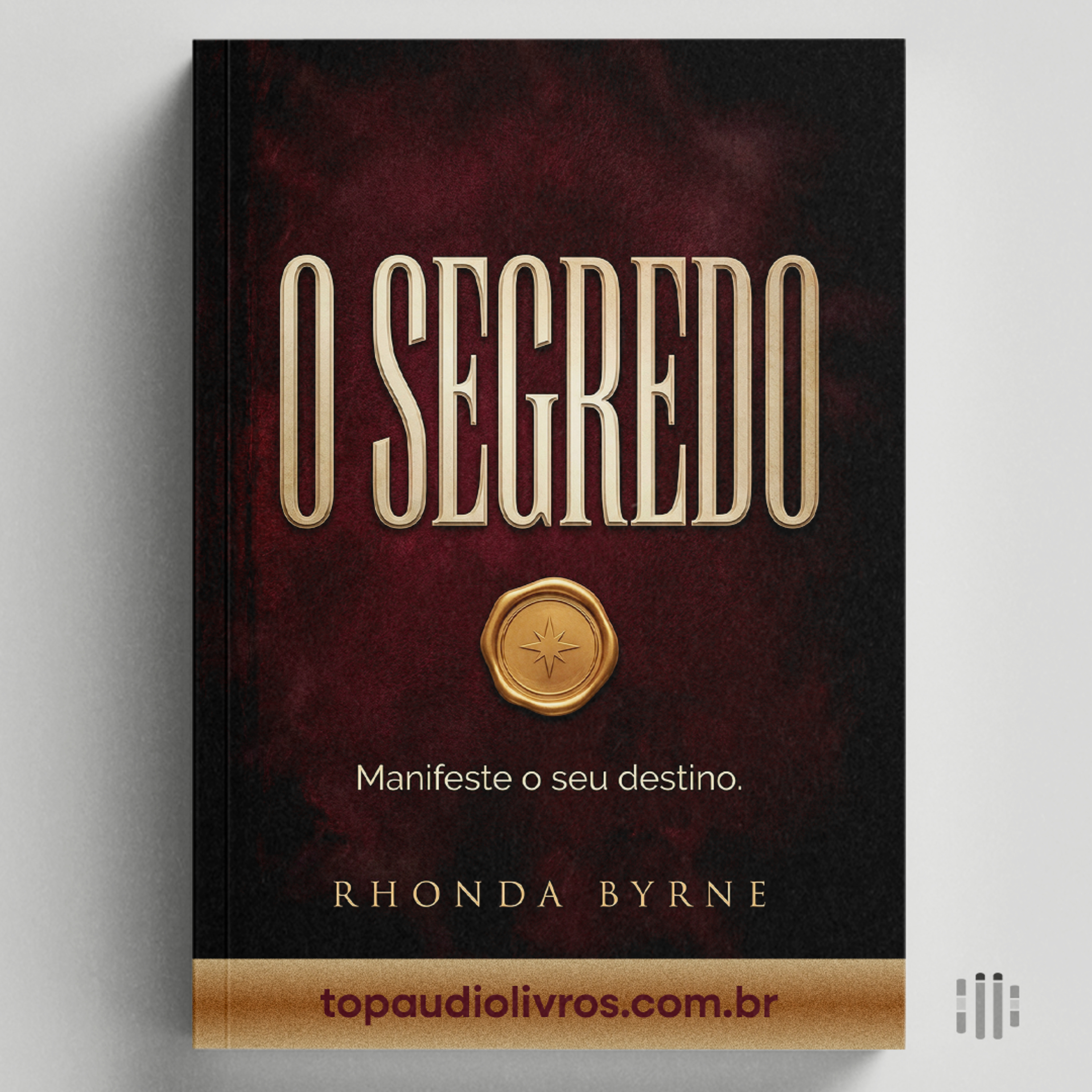 O Segredo Que Pode Mudar Sua Realidade: os princípios universais da manifestação e da gratidão