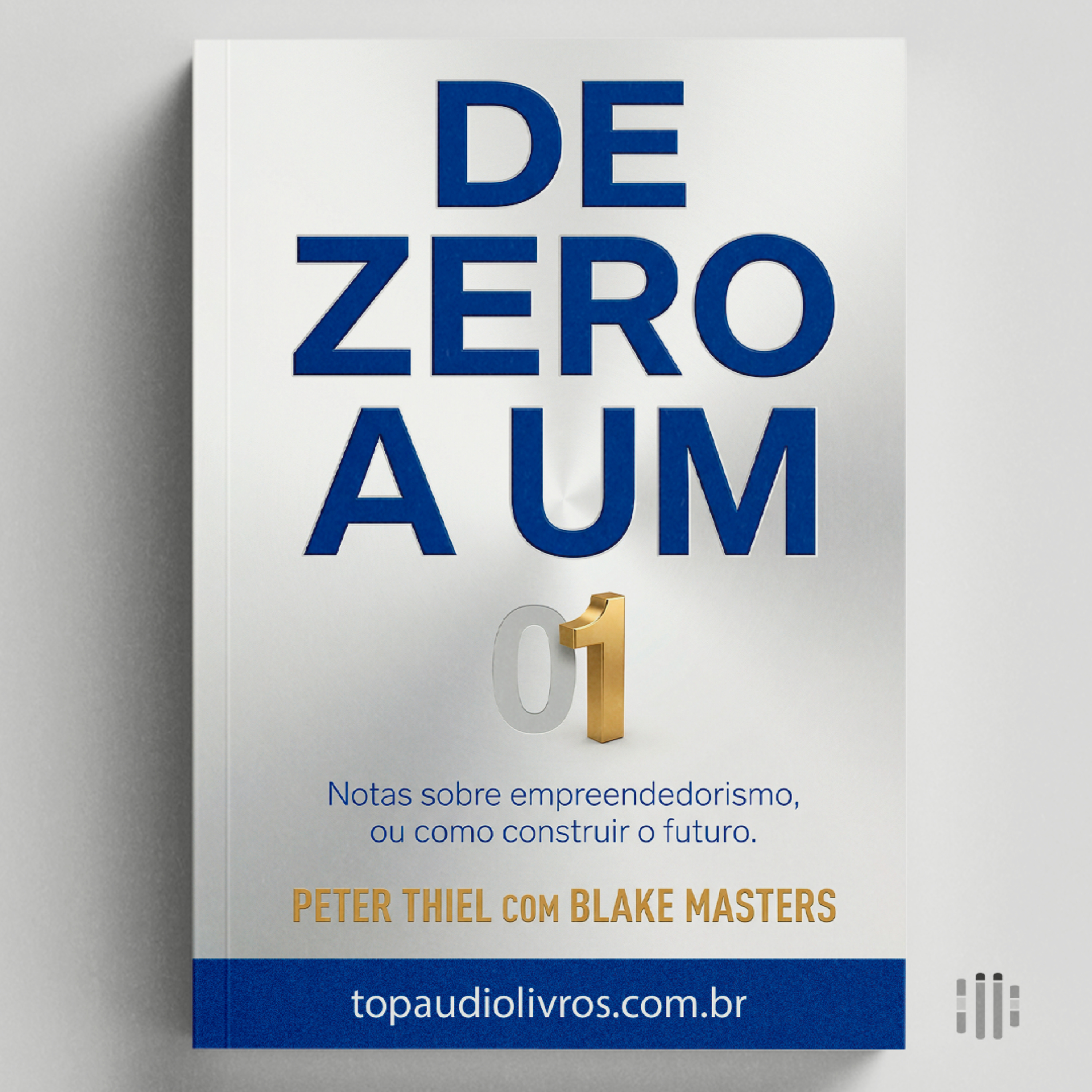 Como Criar Algo do Zero (Que Vale Milhões) | De Zero a Um (Peter Thiel & Blake Masters) episode artwork