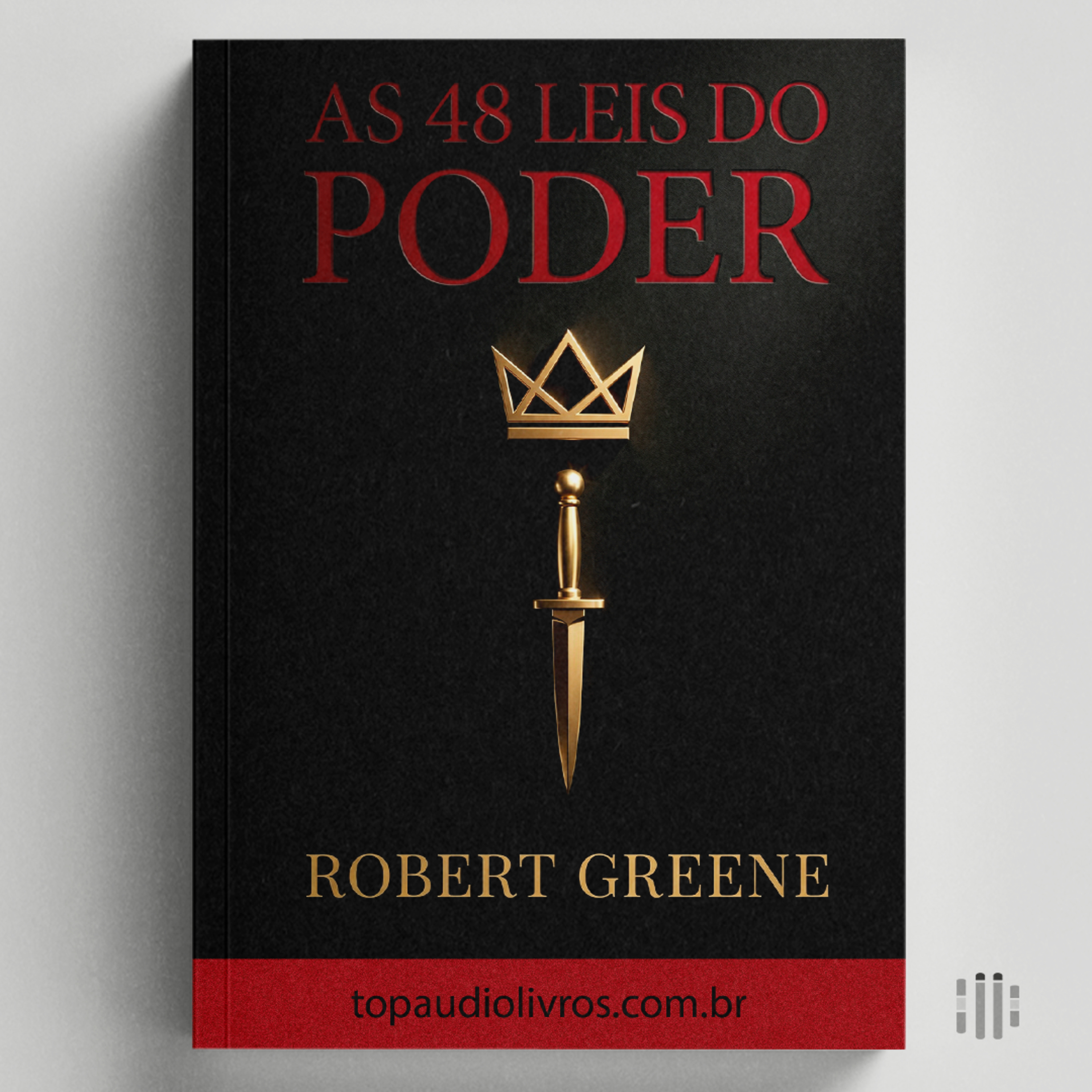 As Leis do Poder (Que Ninguém Explica) | As 48 Leis do Poder (Robert Greene)