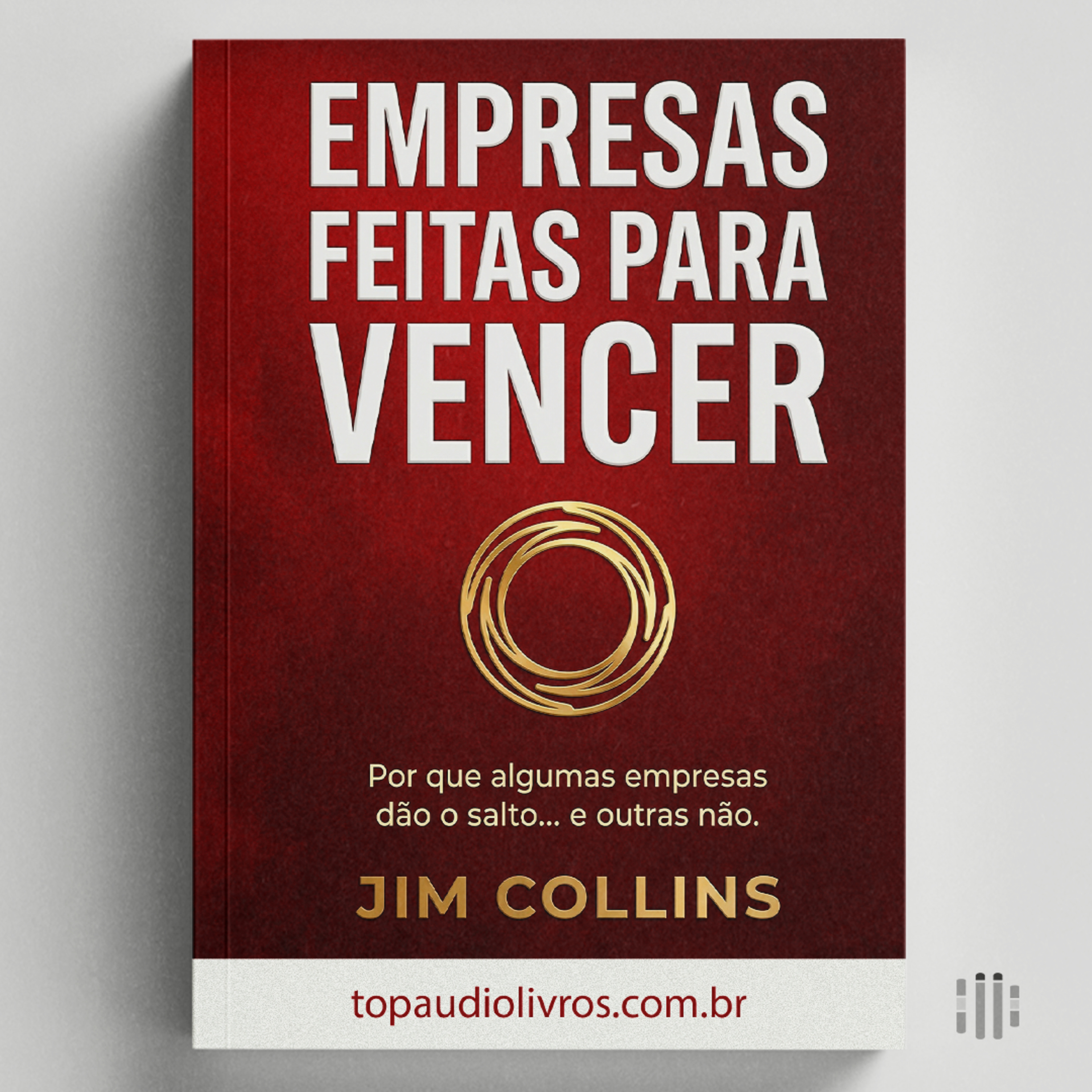O Que Faz Empresas Vencerem (De Verdade) | Empresas Feitas para Vencer (Jim Collins) episode artwork