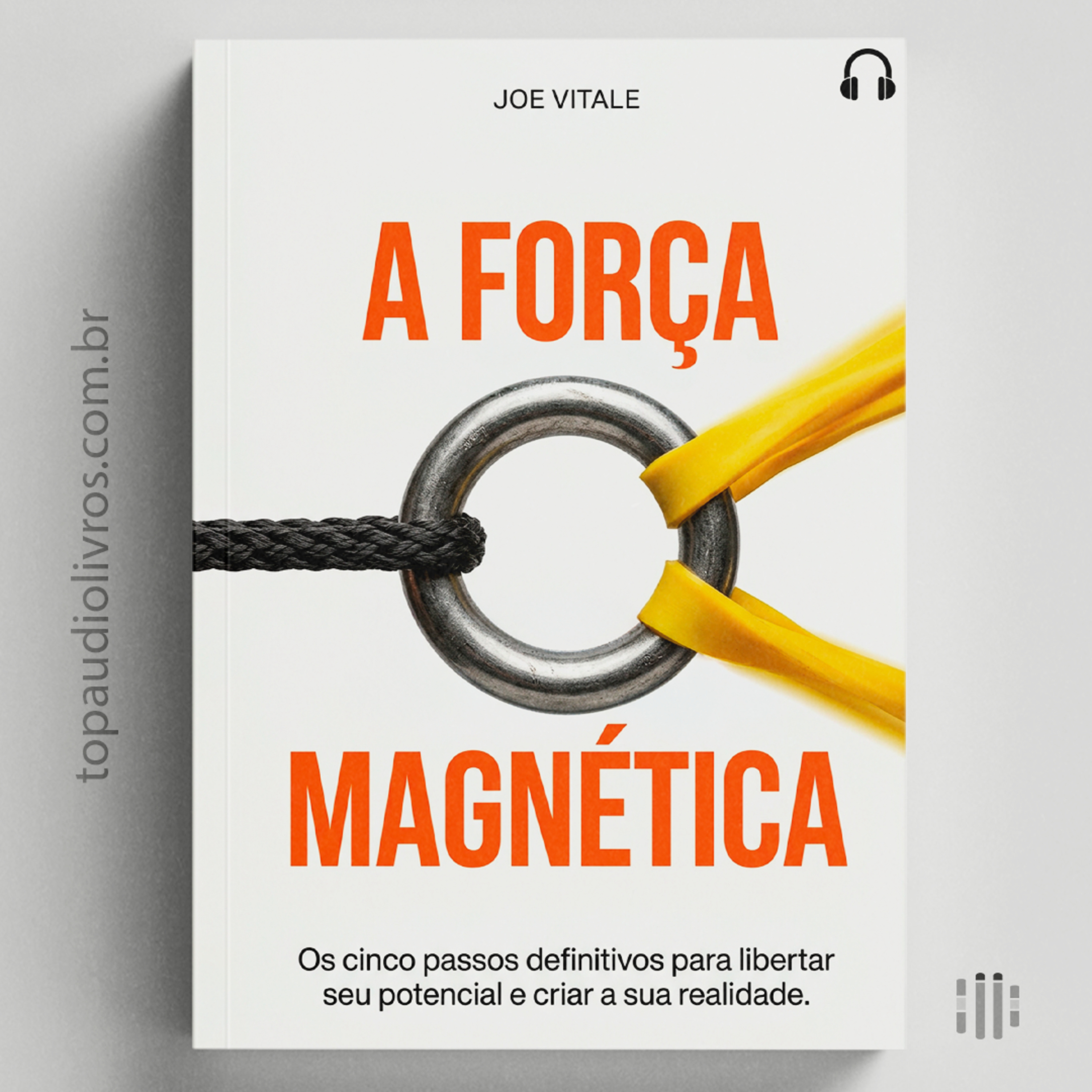 Você não atrai o que quer. Atrai o que você acredita merecer. | Audiolivro A Força Magnética