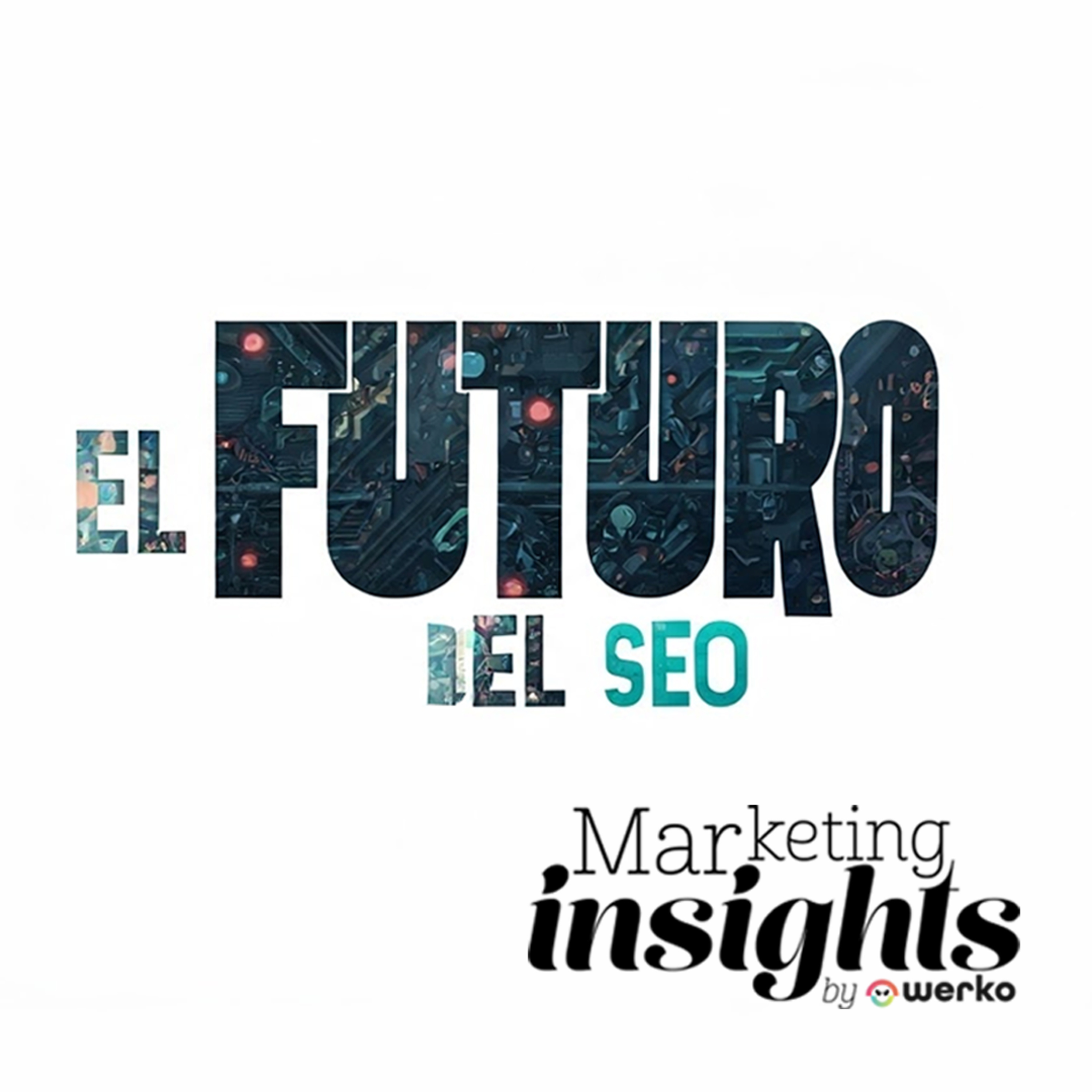 Werko Marketing Insights + Cierre de Semana