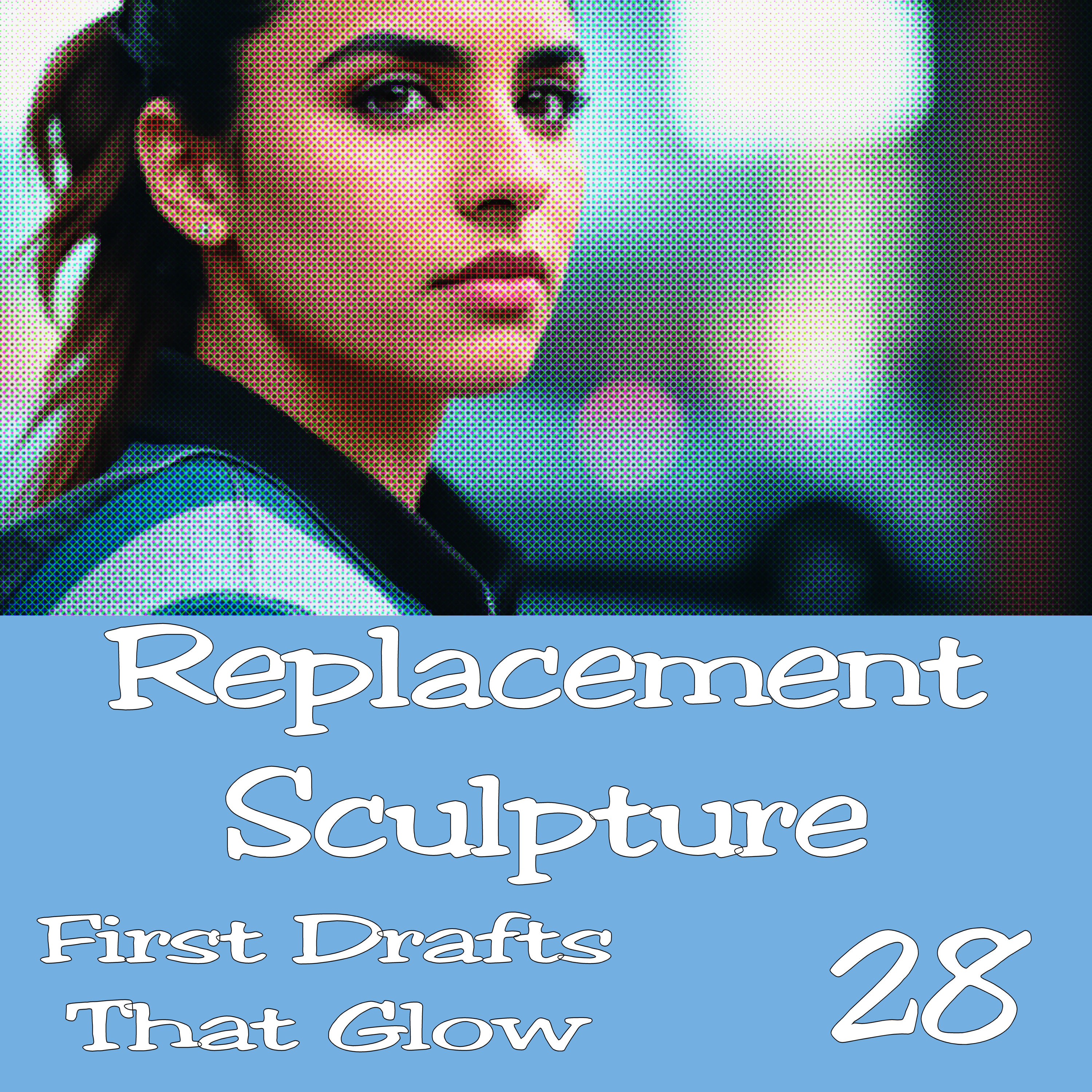 Edition: Progress - First Drafts That Glow EP 28 episode artwork