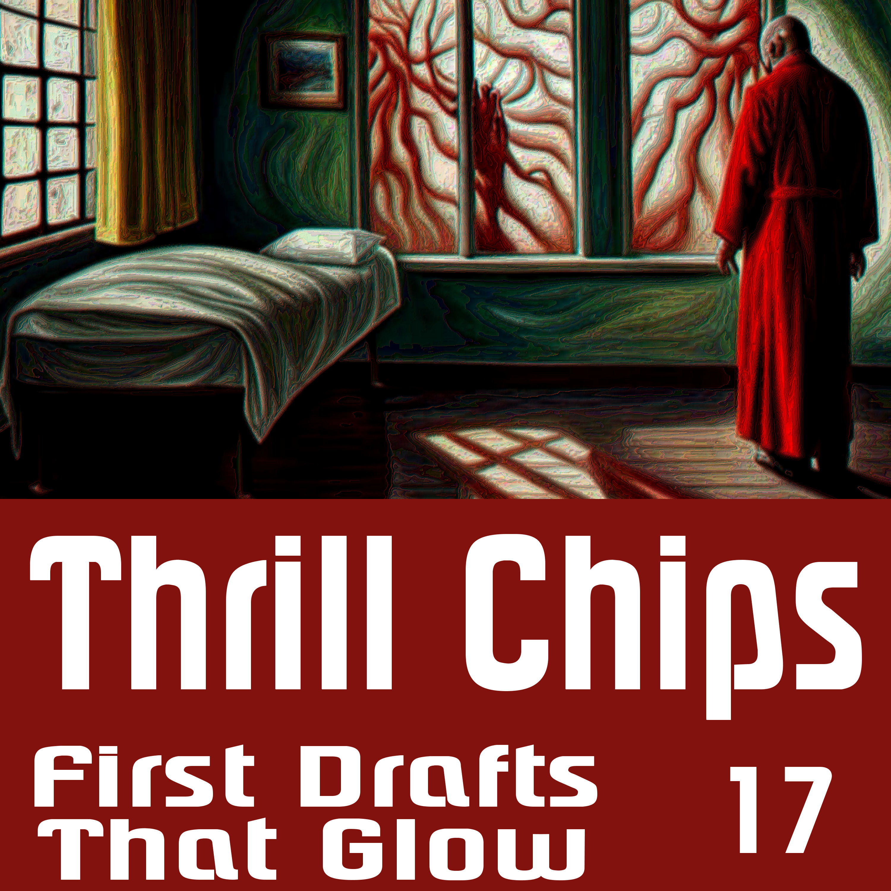 Thrill Chips - First Drafts That Glow EP 17 episode artwork