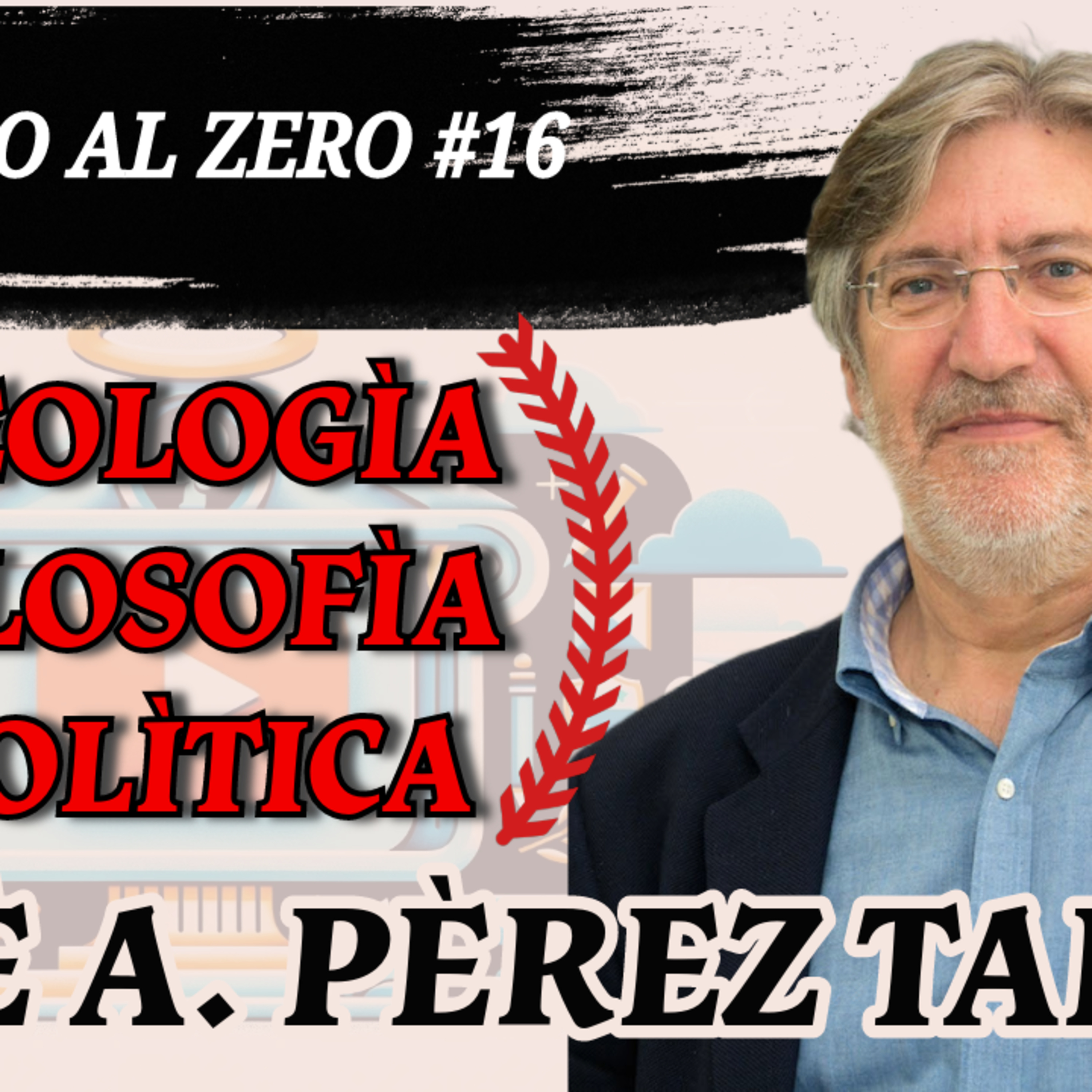 Política | Religión | Filosofía | Ateismo | independentismo | Amnistía |Taz #16 José A. Pérez Tapias episode artwork