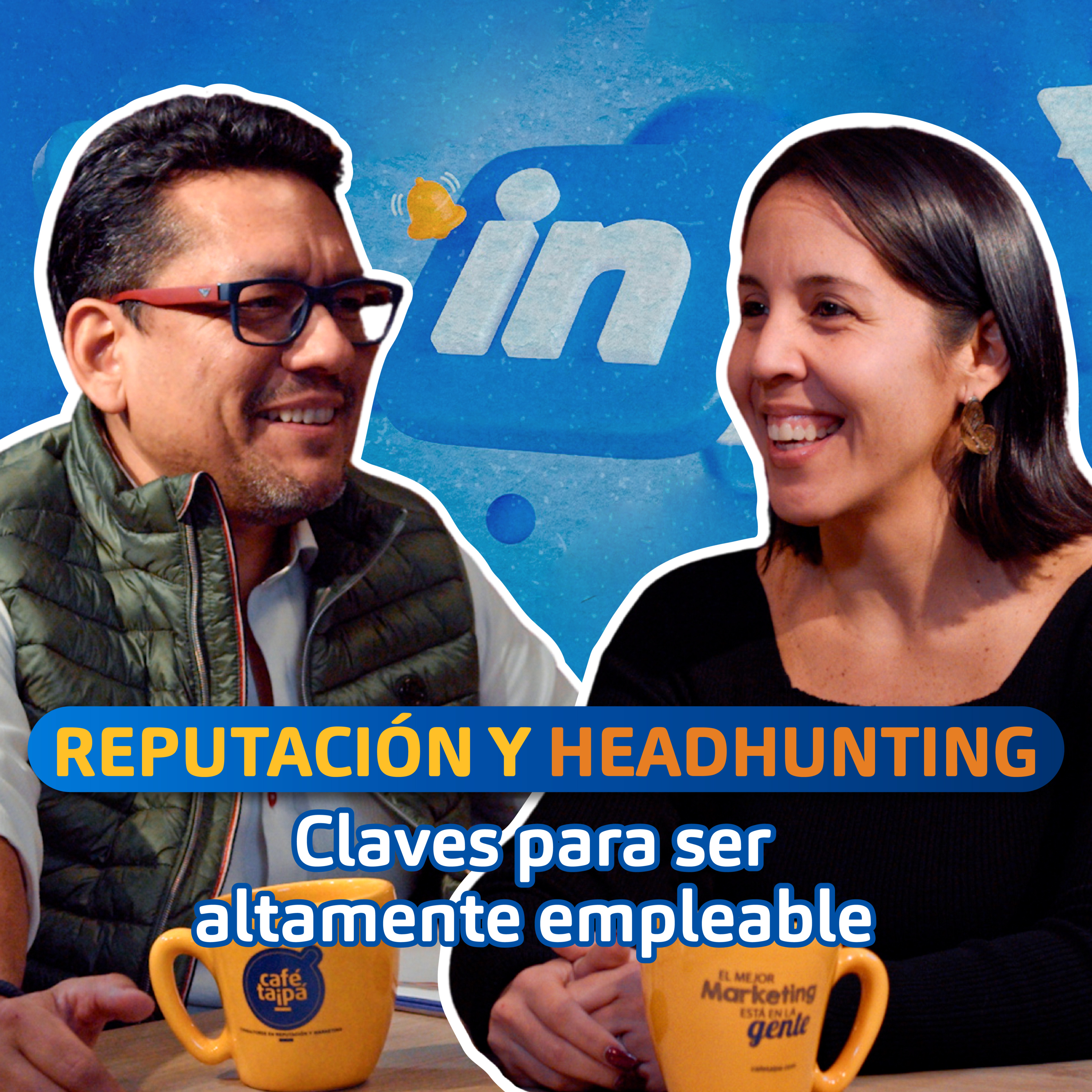 EP 13. Reputación y Headhunting: Claves para ser altamente empleable | Maisa Mercado episode artwork