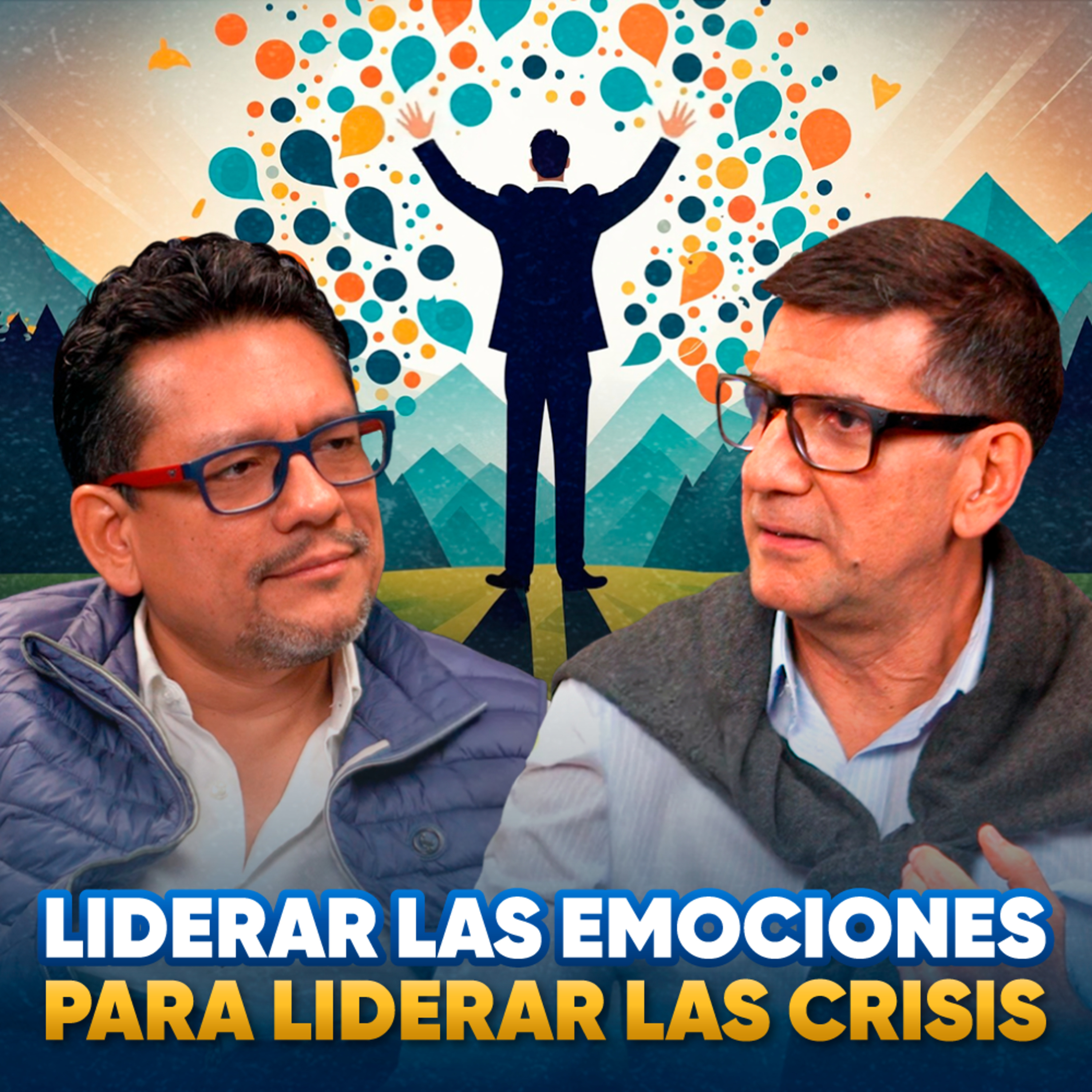 EP. 23 Liderar las emociones para liderar las crisis | Miguel Montalvan episode artwork