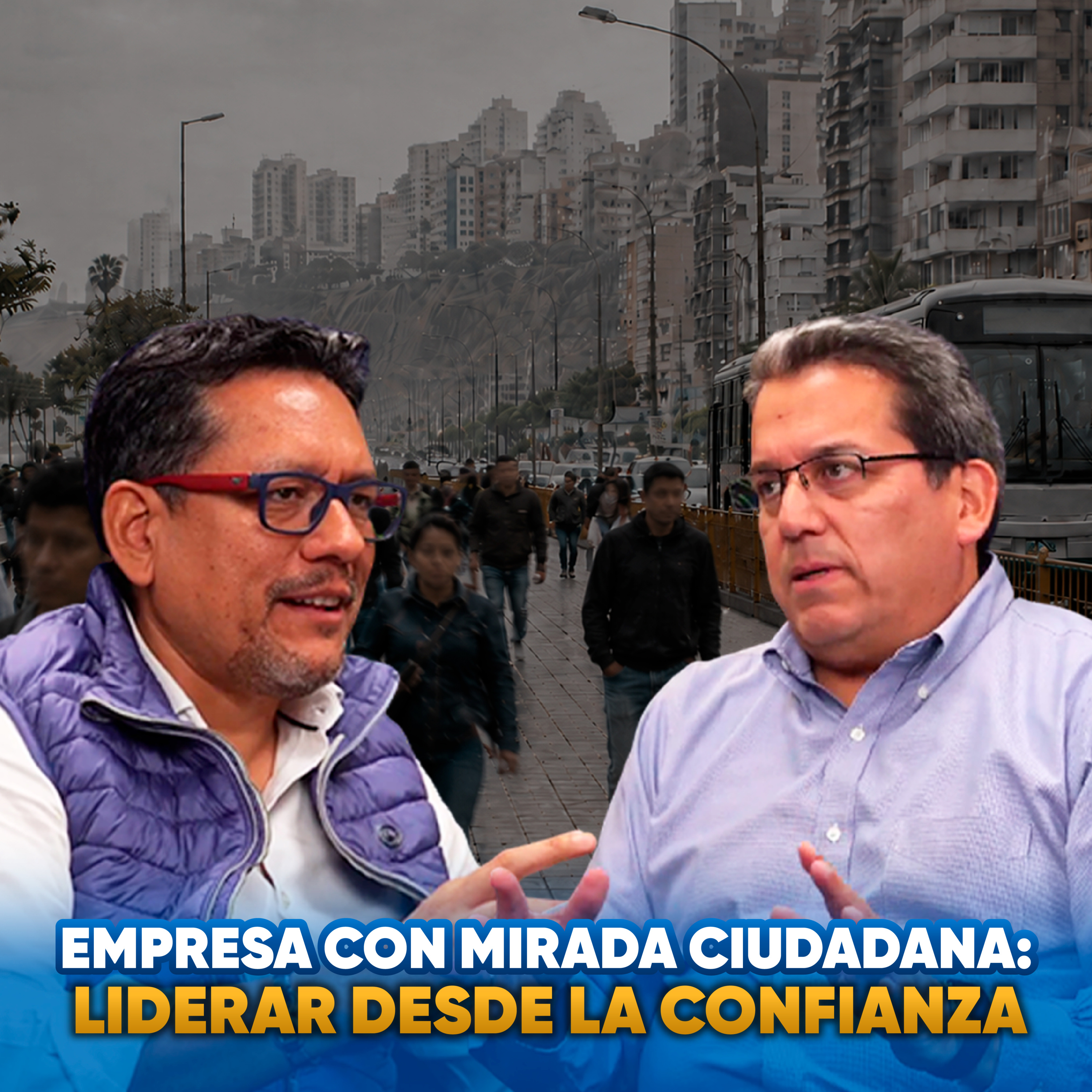 EP 28. EMPRESA CON MIRADA CIUDADANA: Liderar desde la Confianza | Raúl Díaz  episode artwork