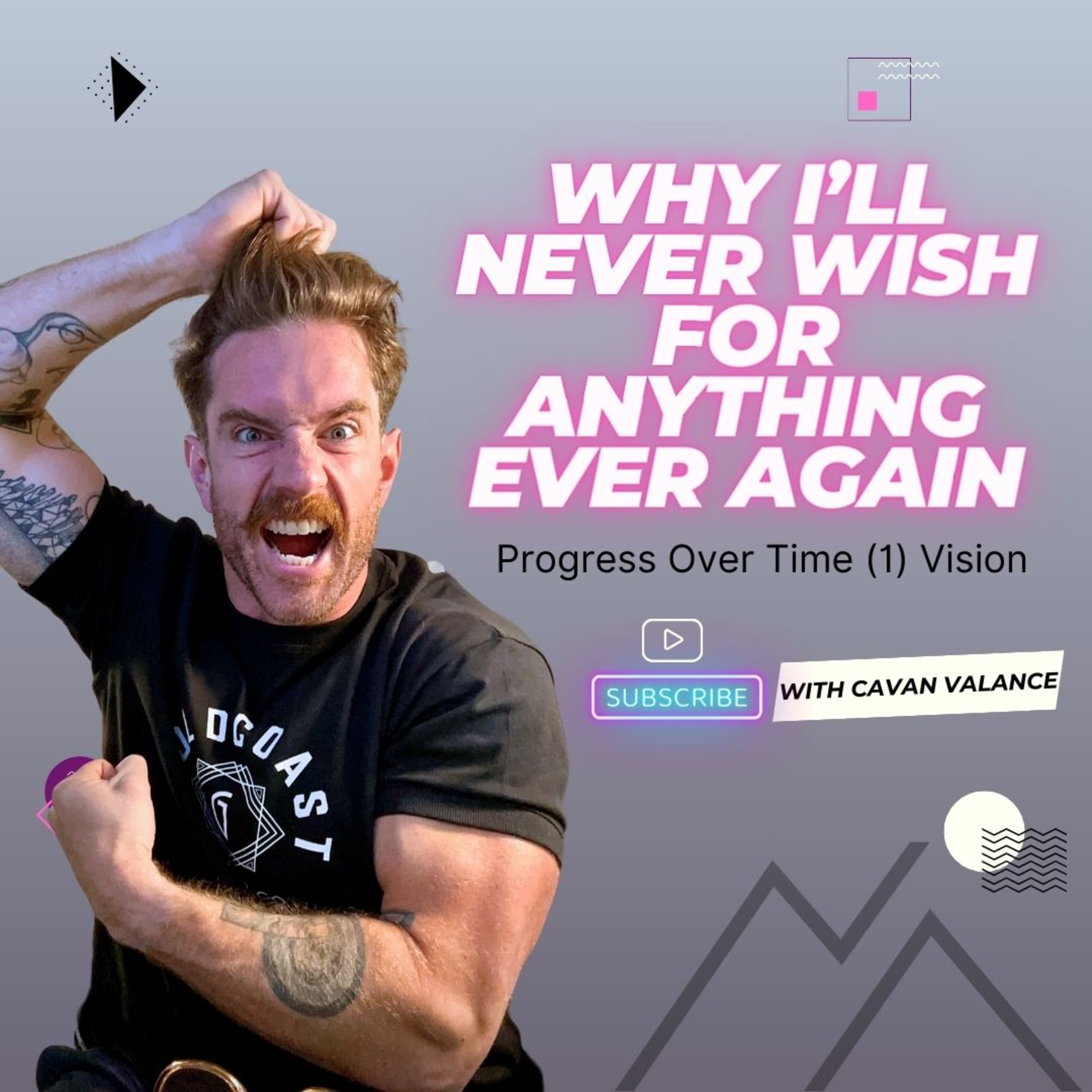 Why I'll Never Wish For Anything Ever Again (Progress Over Time Ep1 - Vision) episode artwork