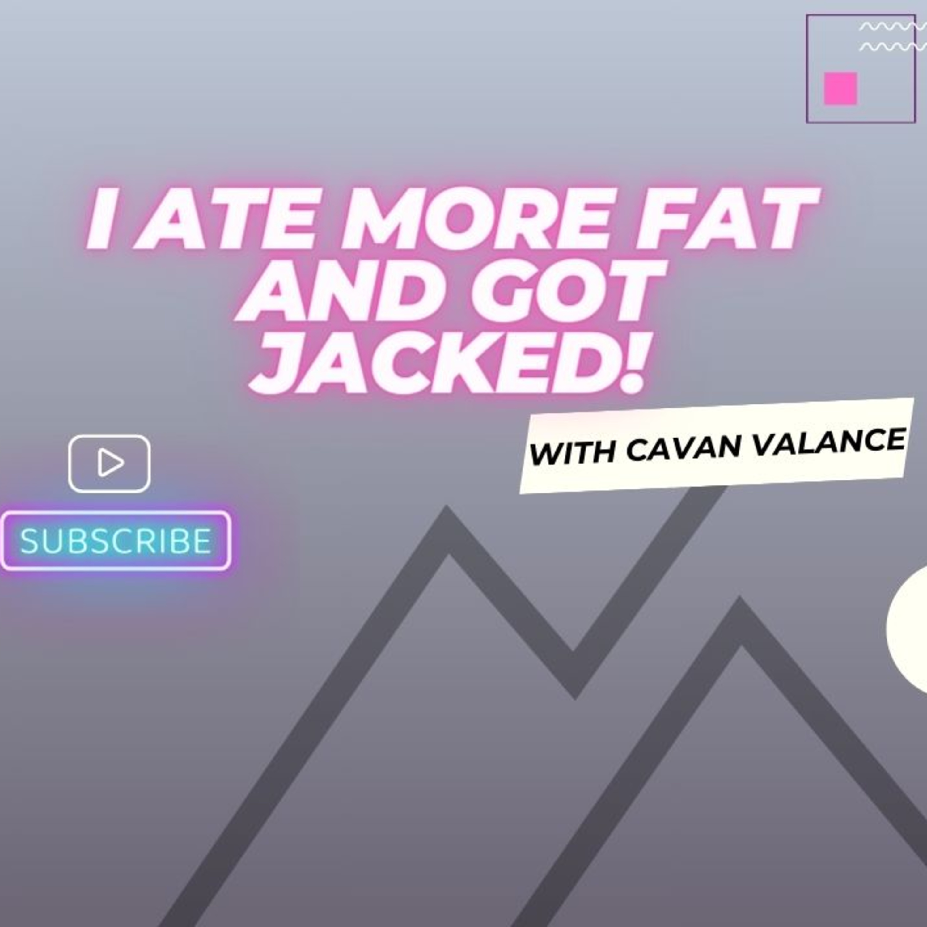 I ate more fat and got more jacked! episode artwork