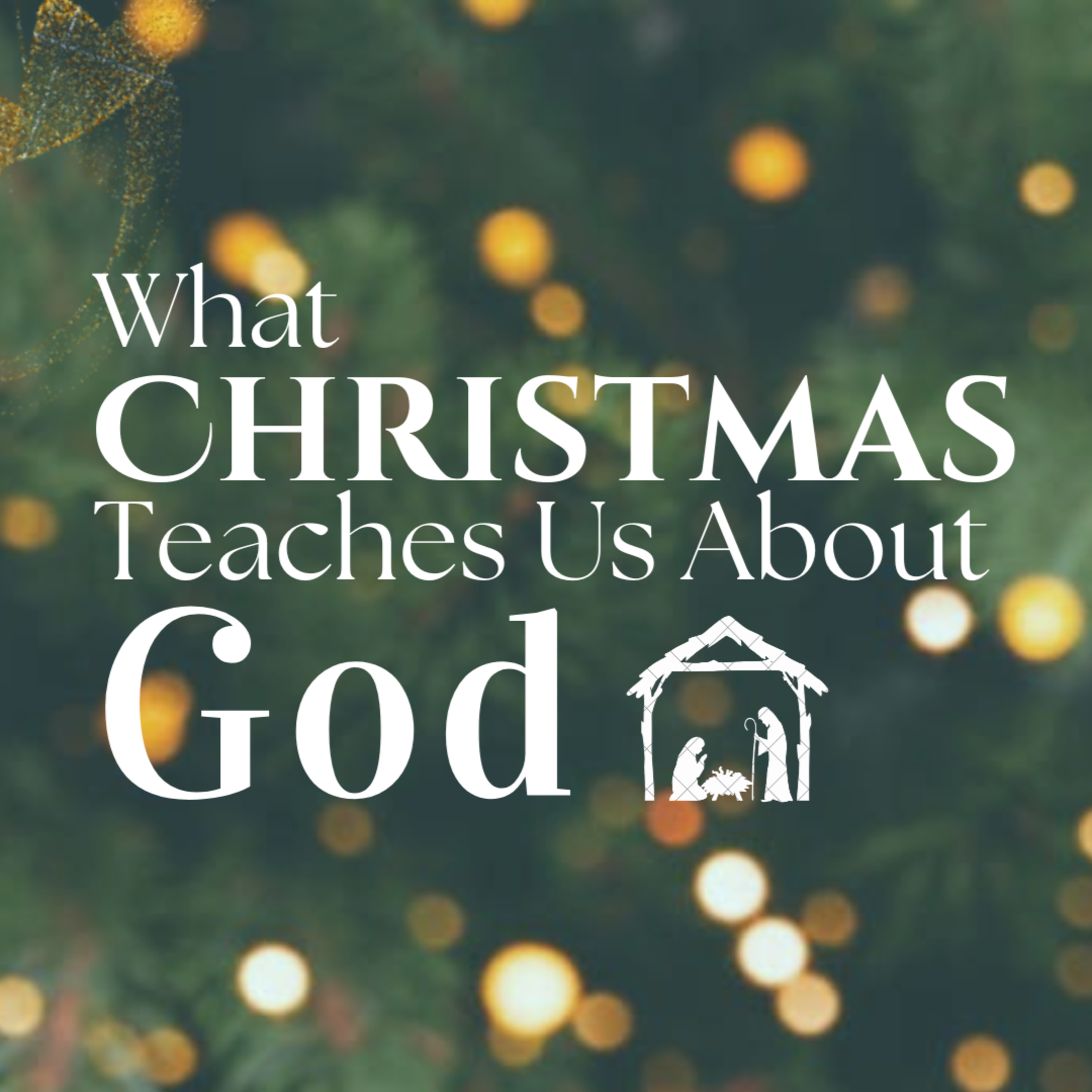 S3 E12 - God is Faithful: What Christmas Teaches Us About God episode artwork