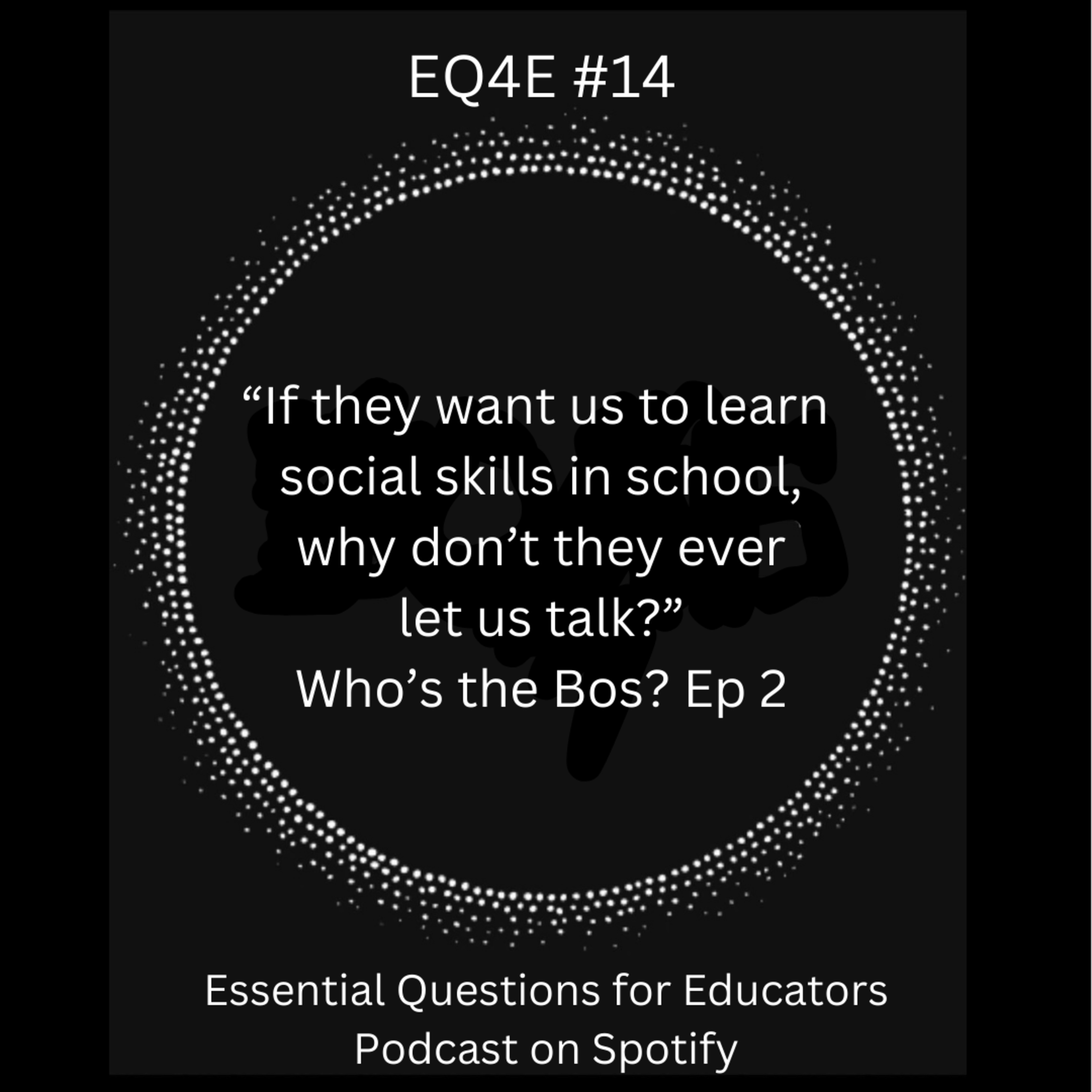 EQ4E #14 Who's the Bos? Episode 2 episode artwork