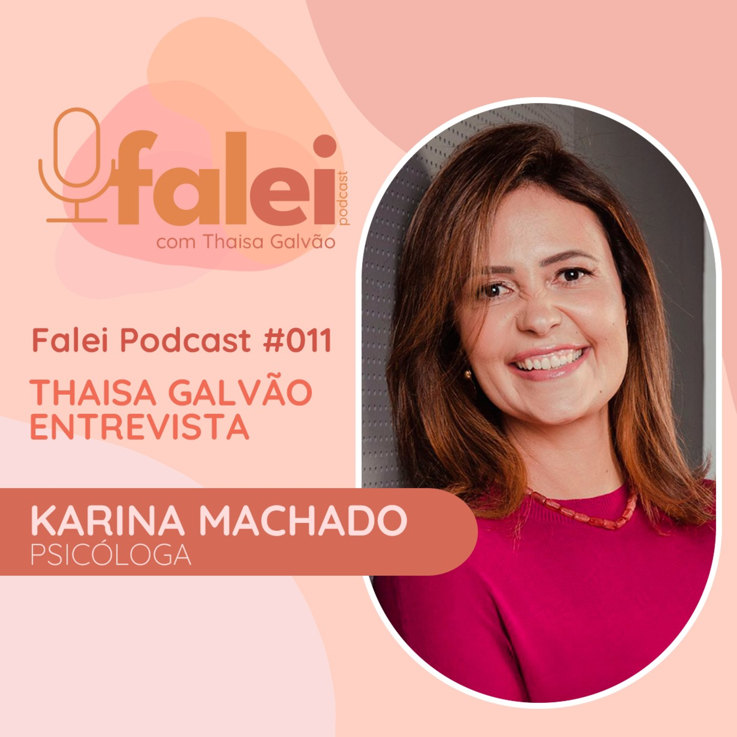 Falei Podcast com Thaisa Galvão