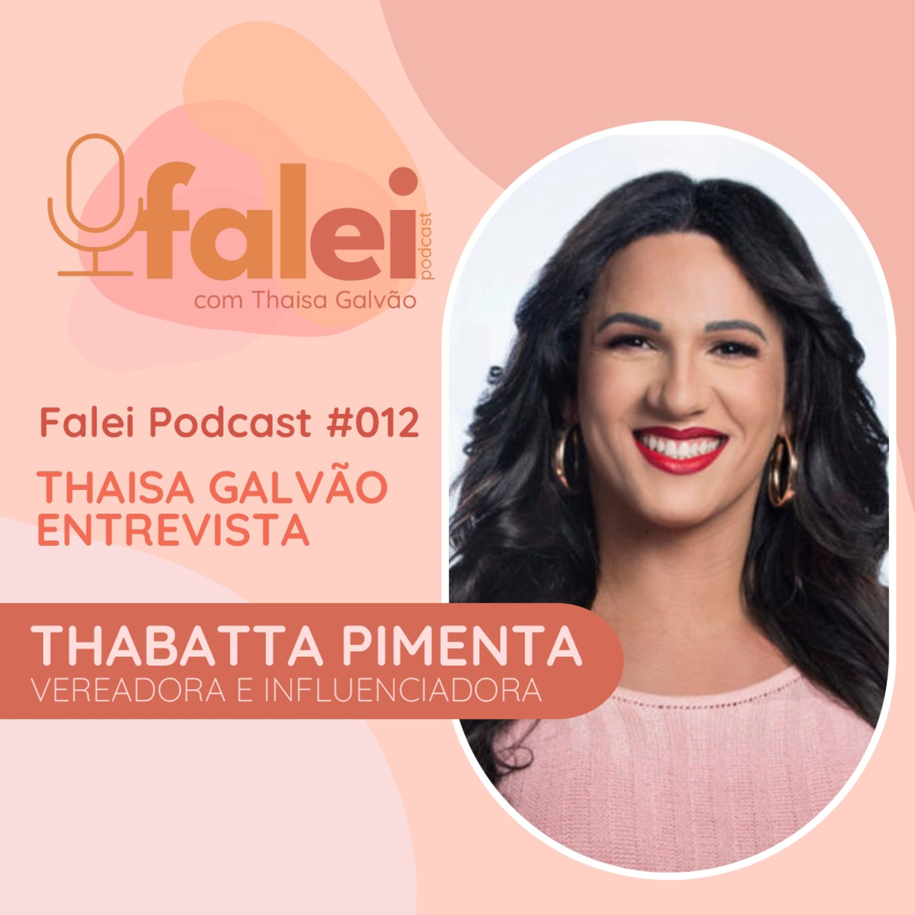 Falei Podcast com Thaisa Galvão