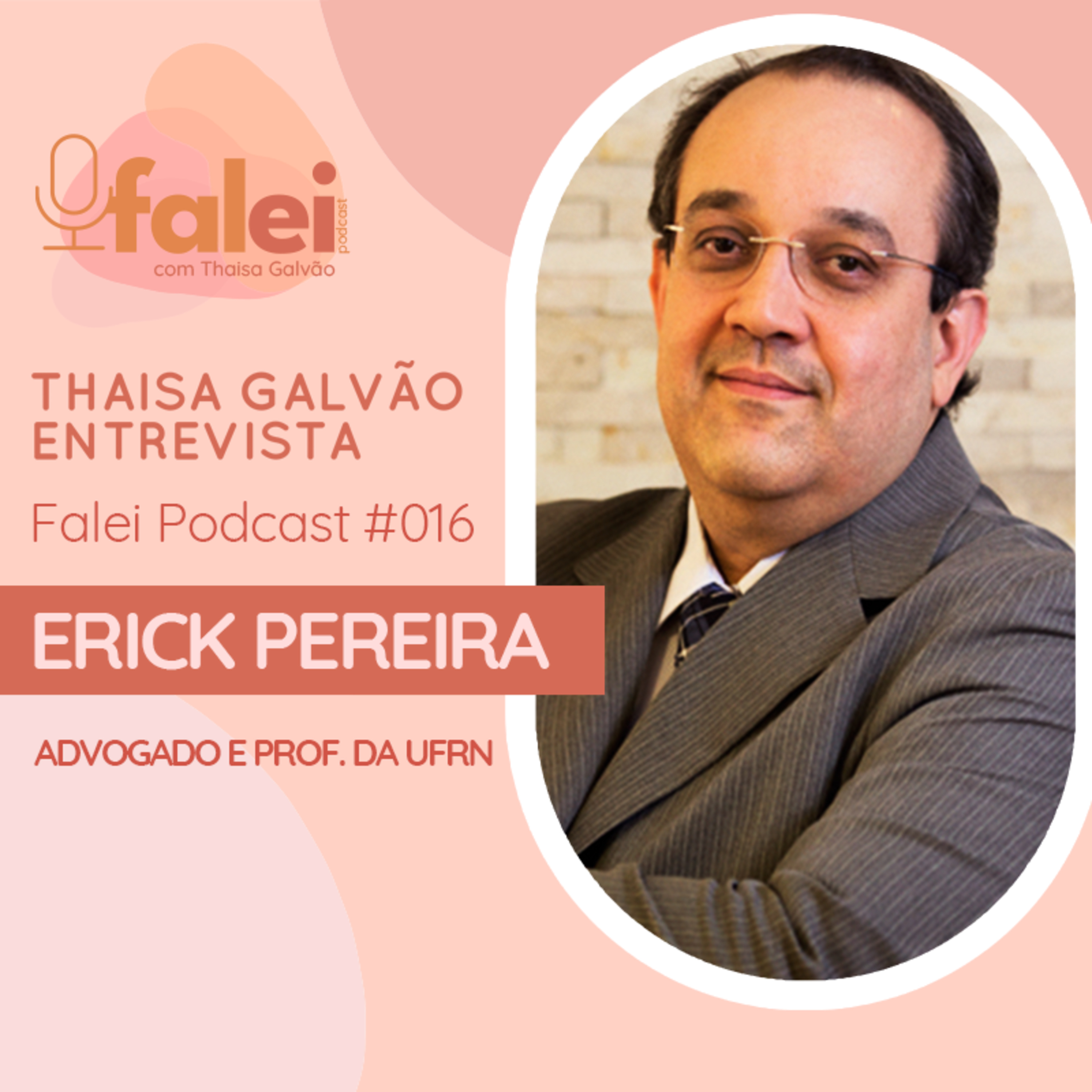 Falei Podcast com Thaisa Galvão