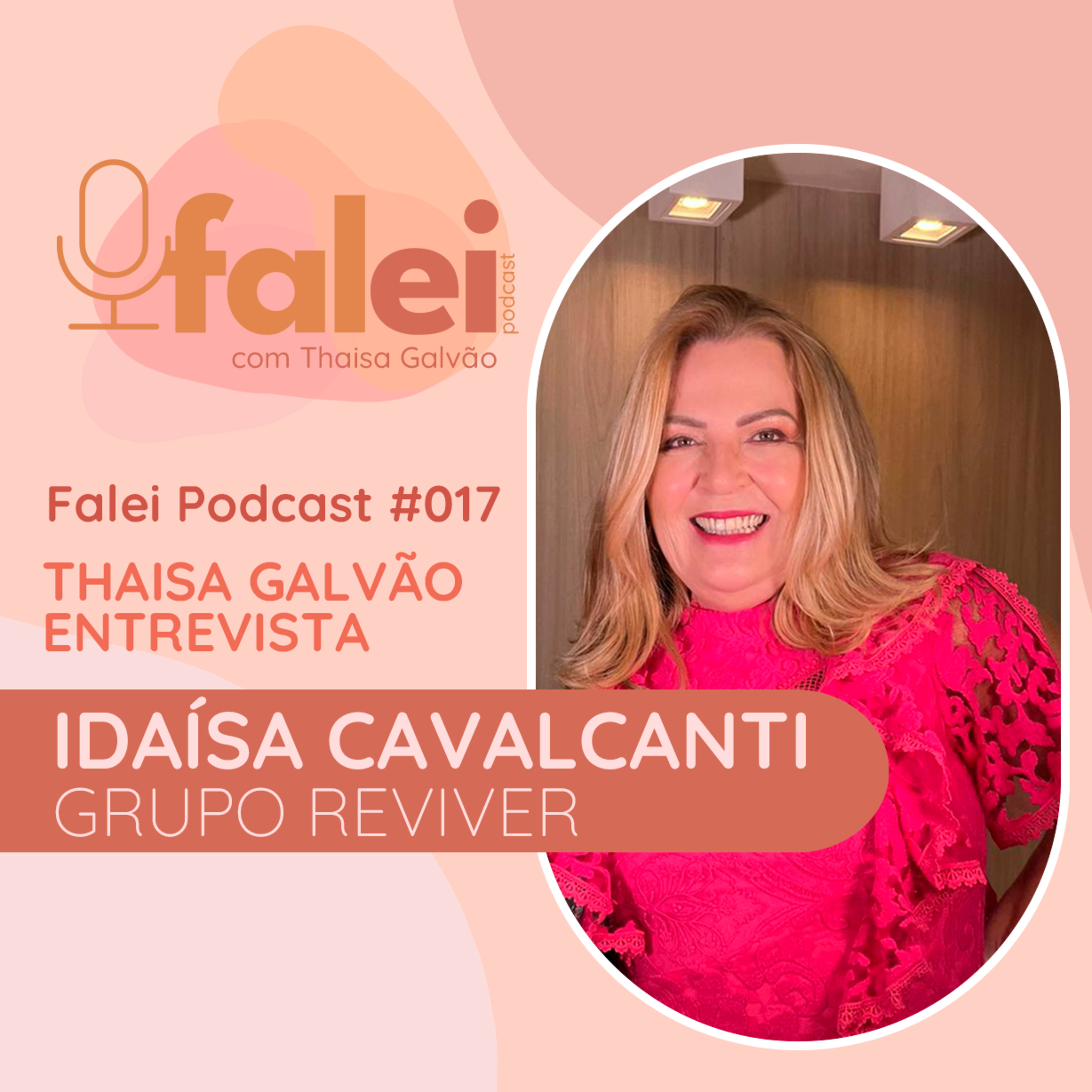 Falei Podcast com Thaisa Galvão