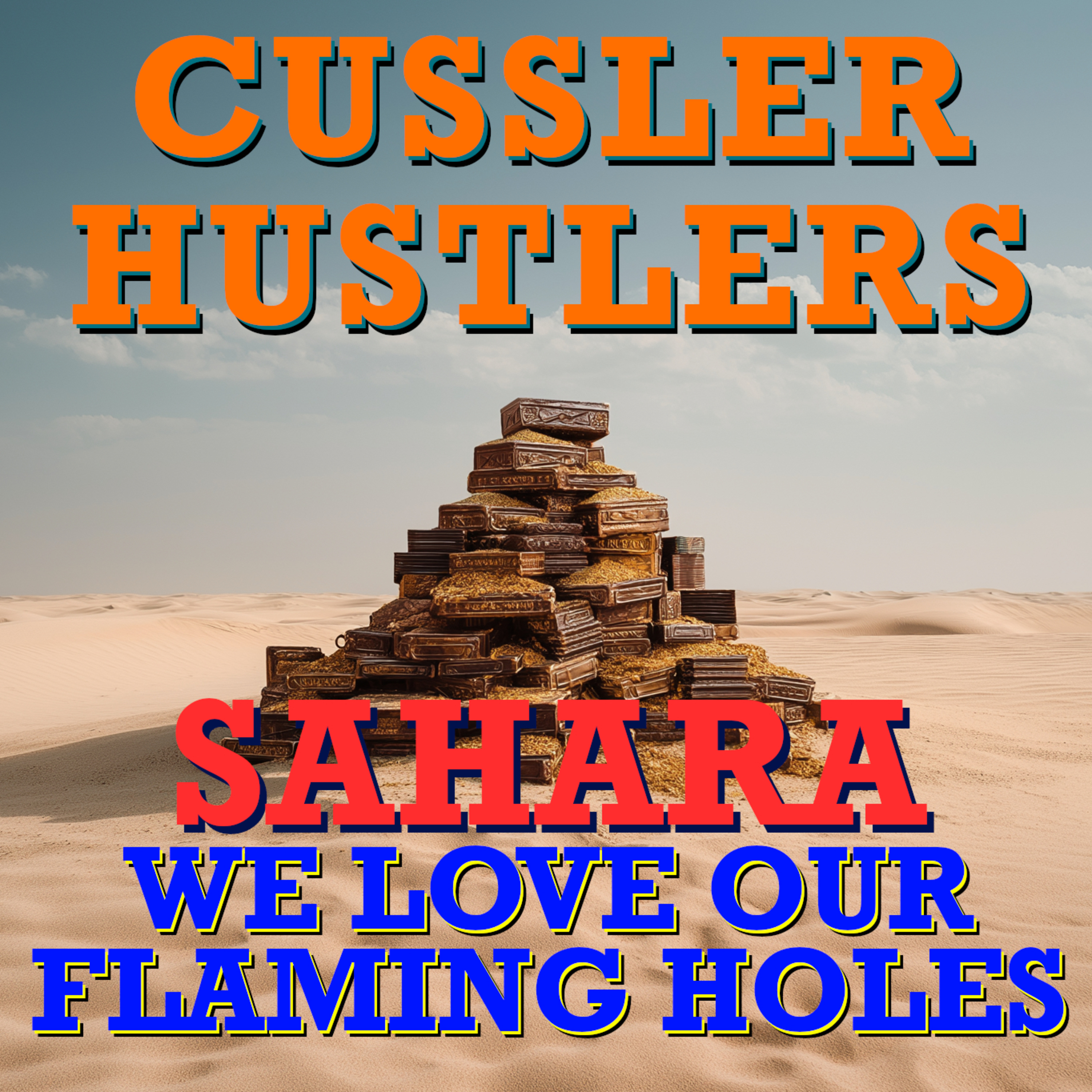 Cussler Hustlers S11 E1: We Love Our Flaming Holes episode artwork