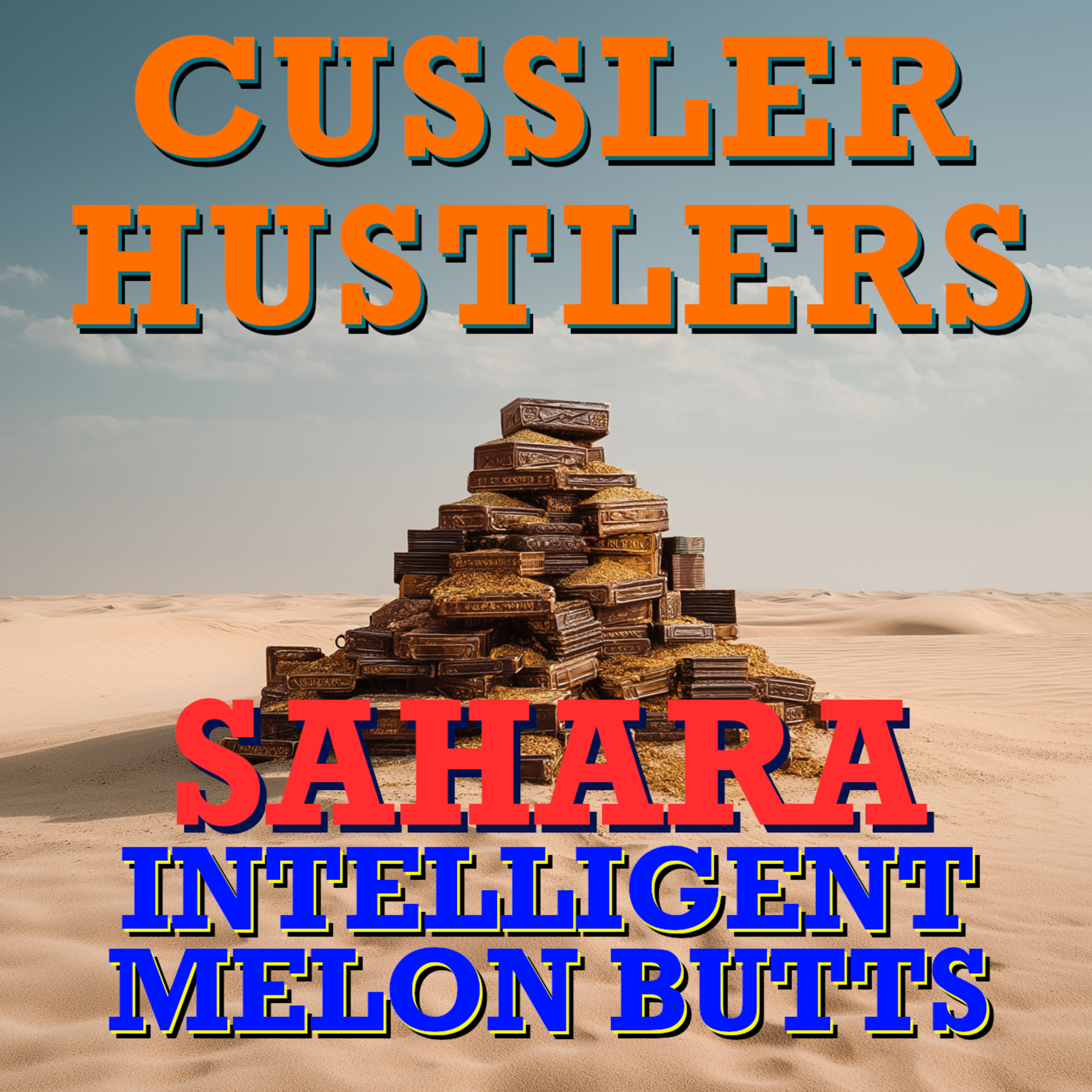 Cussler Hustlers S11 E2: Intelligent Melon Butts episode artwork