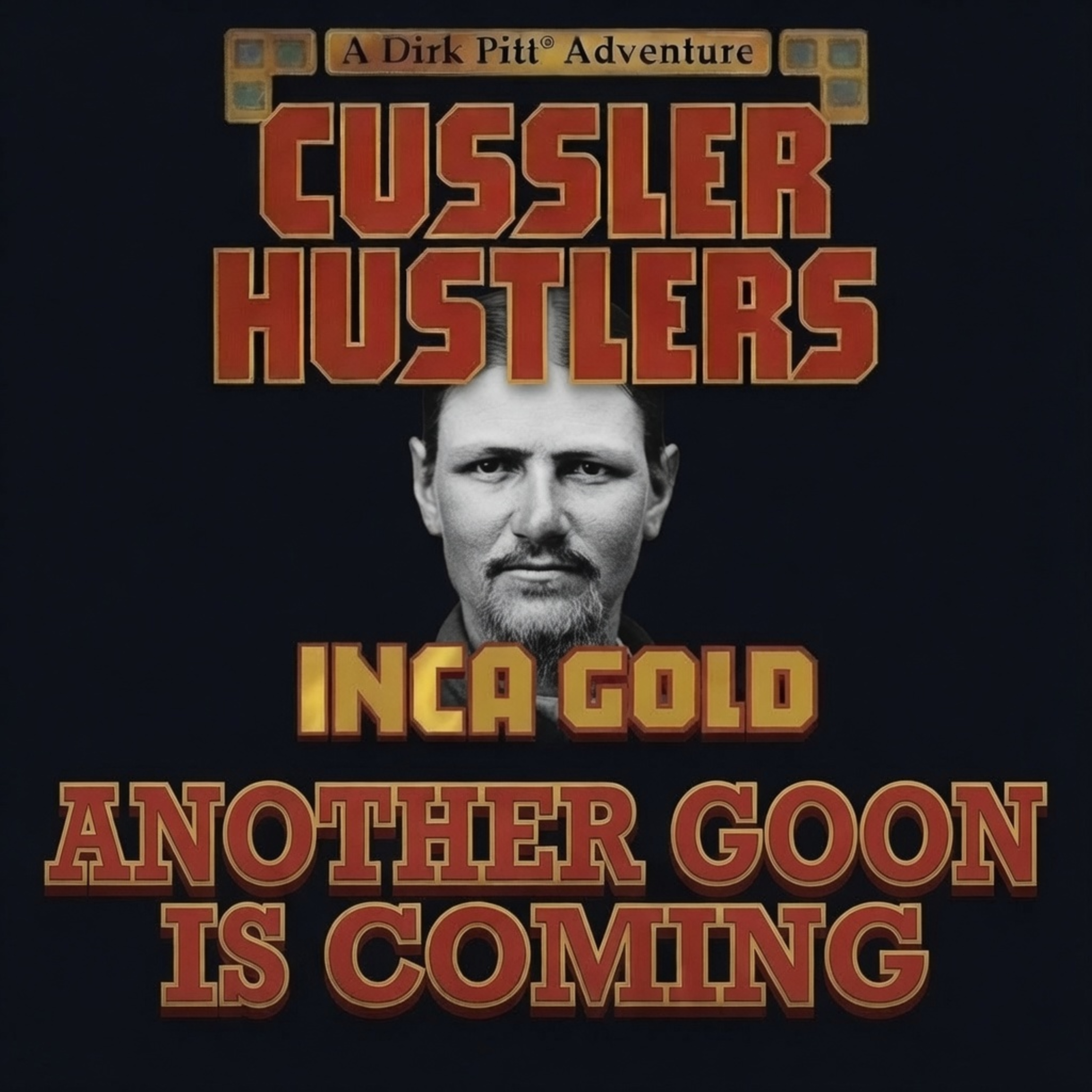 Cussler Hustlers S12 E2: Another Goon Is Coming episode artwork