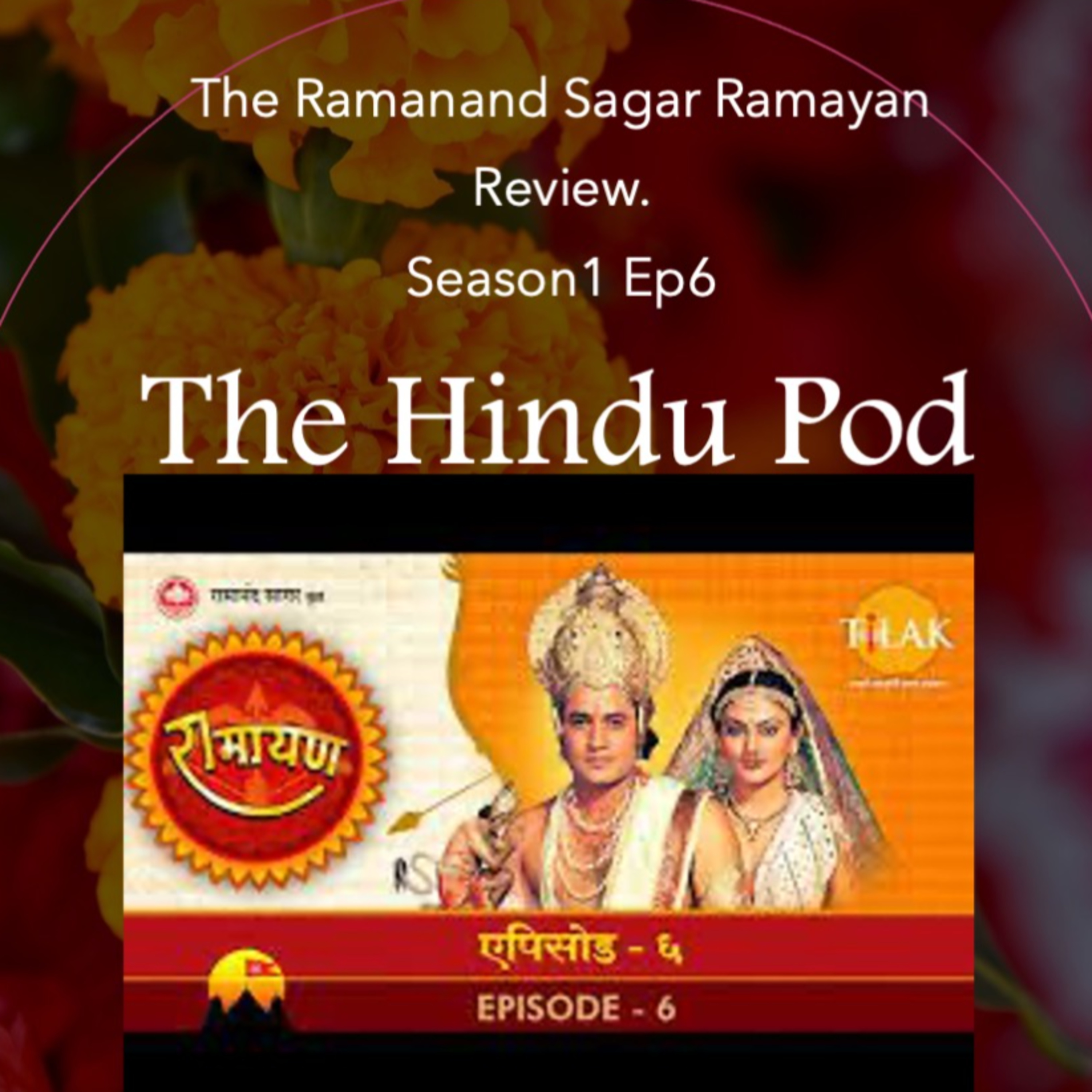 The Hindu Pod review of The Ramanand Sagar Ramayan, Episode 6. Raam Meets Sita.Visit TheHinduPod.com for links to all our episode reviews.